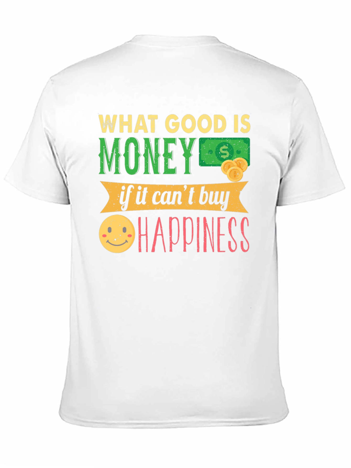 Black Money Can't Buy Happiness Graphic T-Shirt view 11