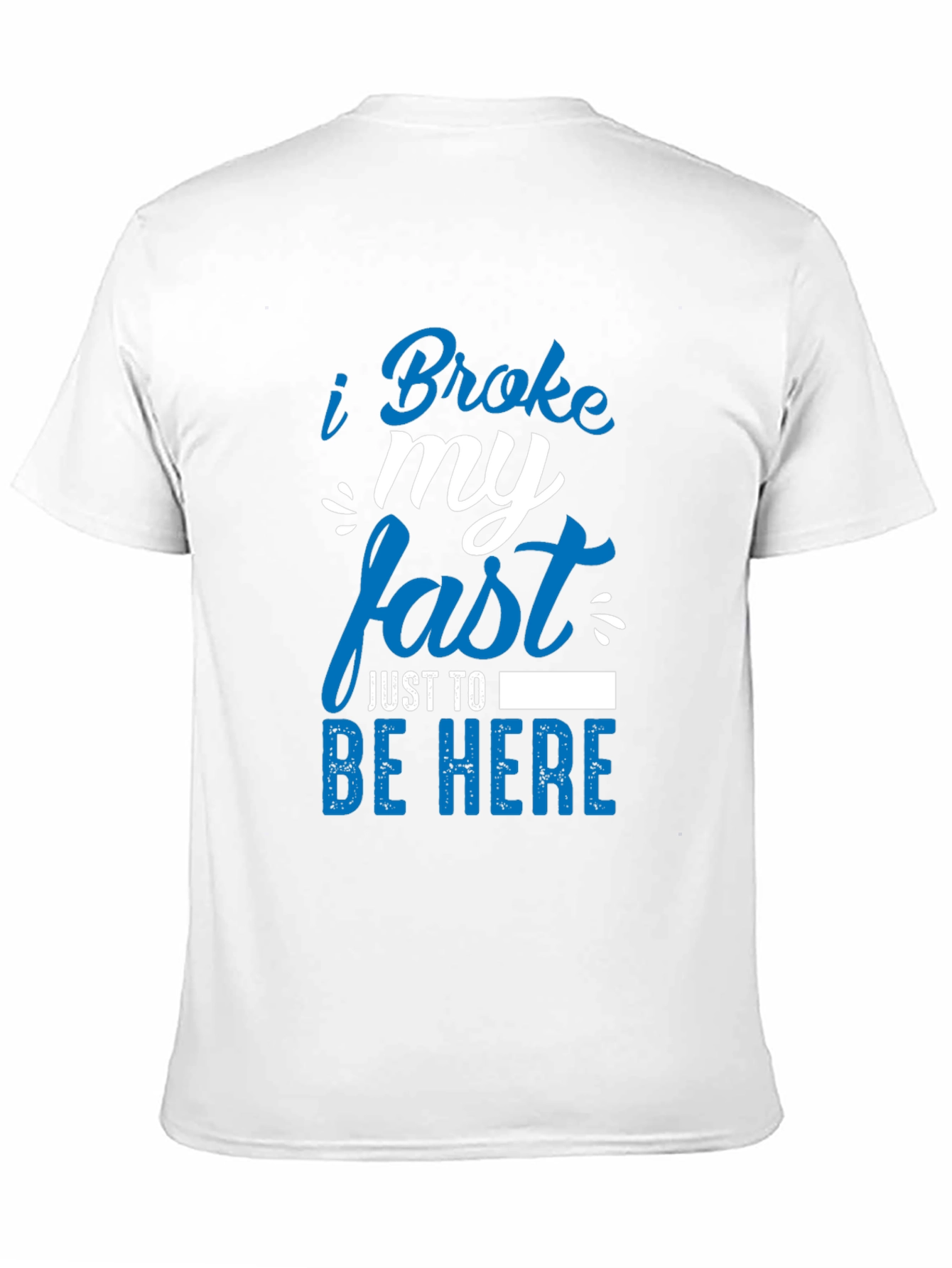 Black Funny I Broke My Fast T-Shirt view 11