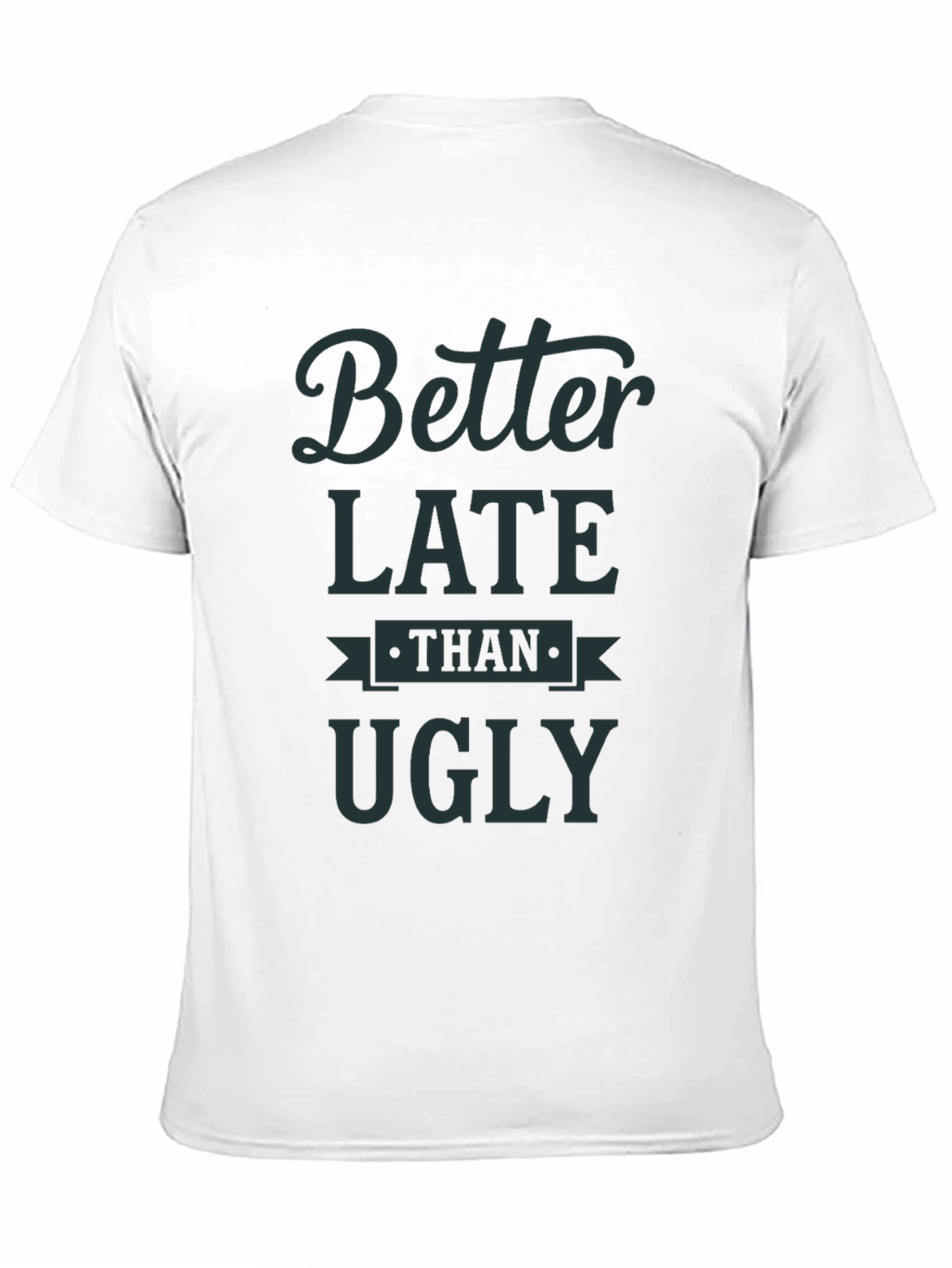 Black Better Late Than Ugly Graphic Tee - Men's Black T-Shirt view 11