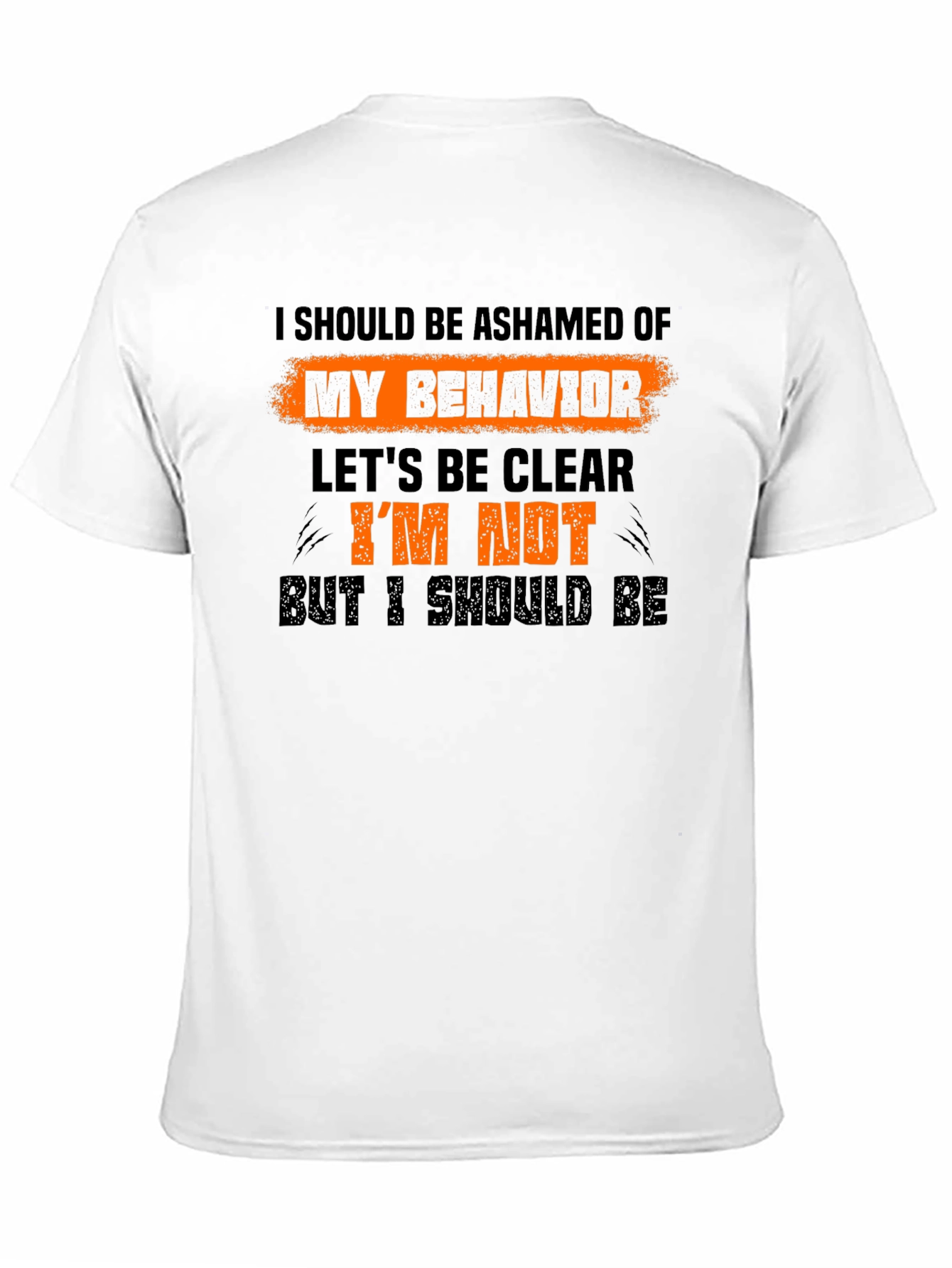 Black Ashamed of My Behavior Funny Graphic T-Shirt view 11