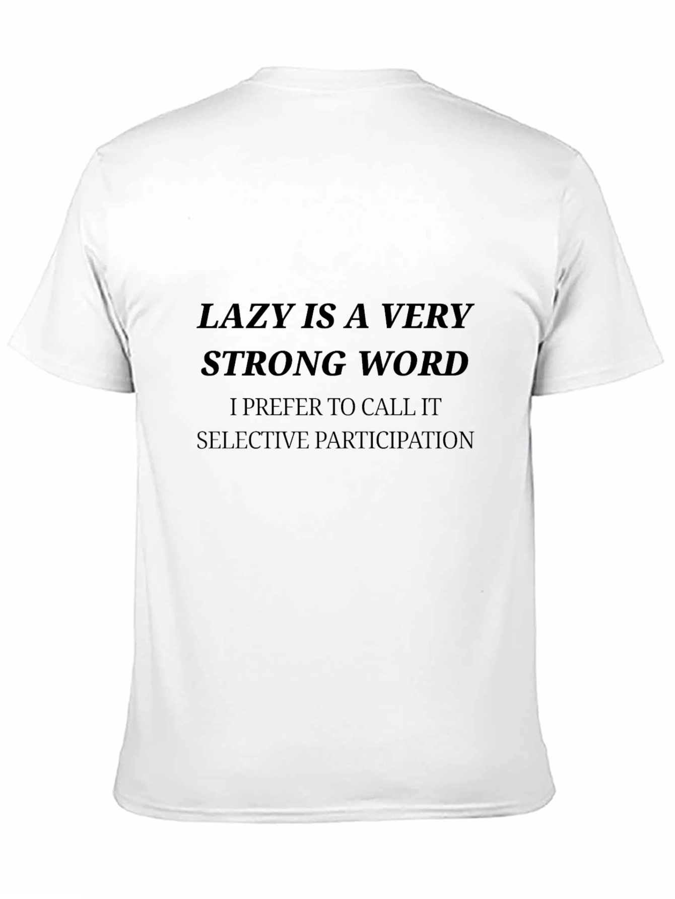 Black Funny Lazy is a Strong Word Graphic T-Shirt view 11