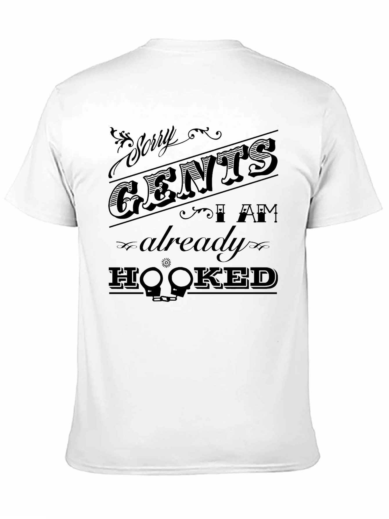 Black Sorry Gents I'm Hooked T-Shirt - Fun Novelty Tee view 11