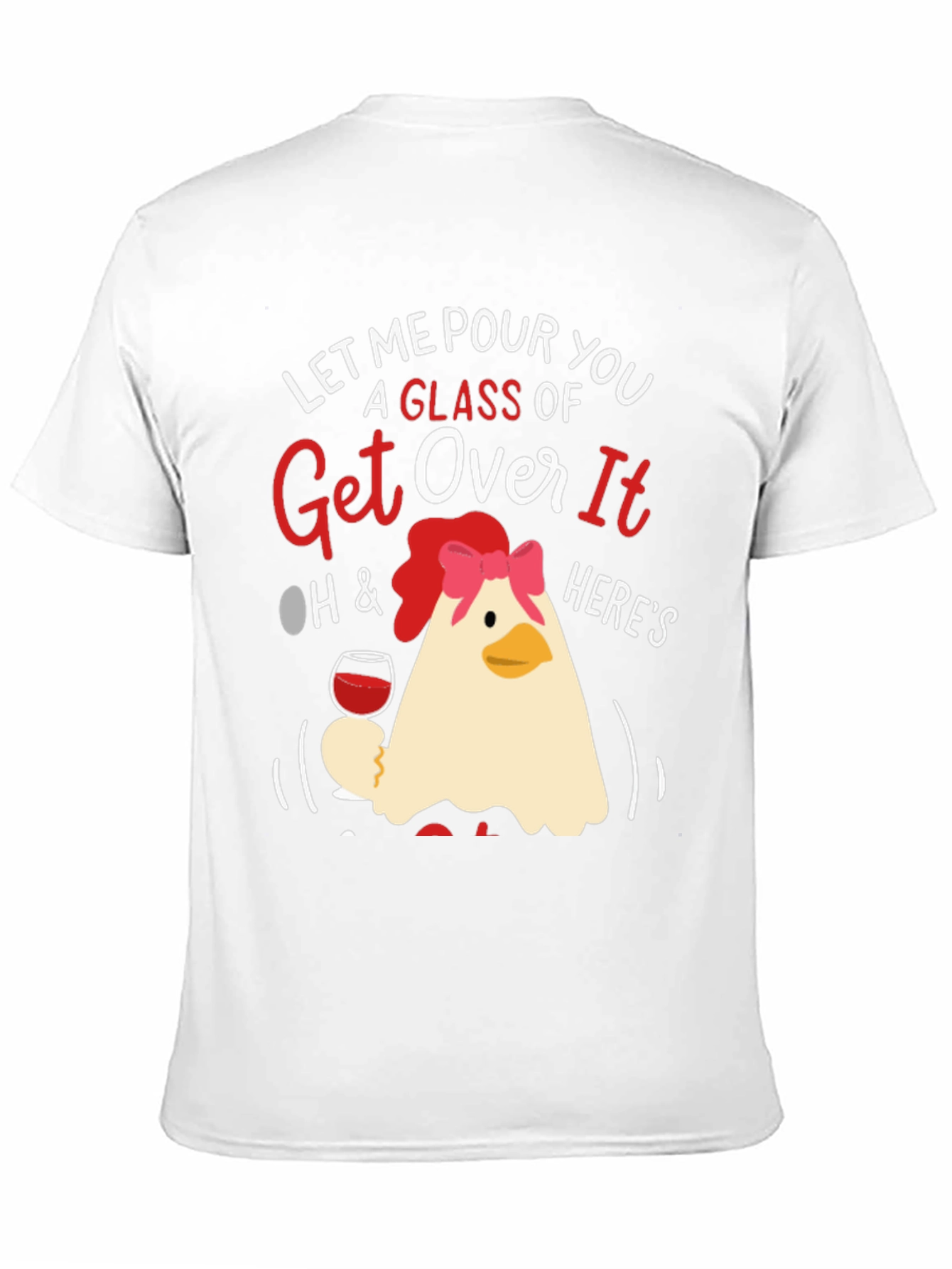 Black Let Me Pour You a Glass of Get Over It T-Shirt view 11