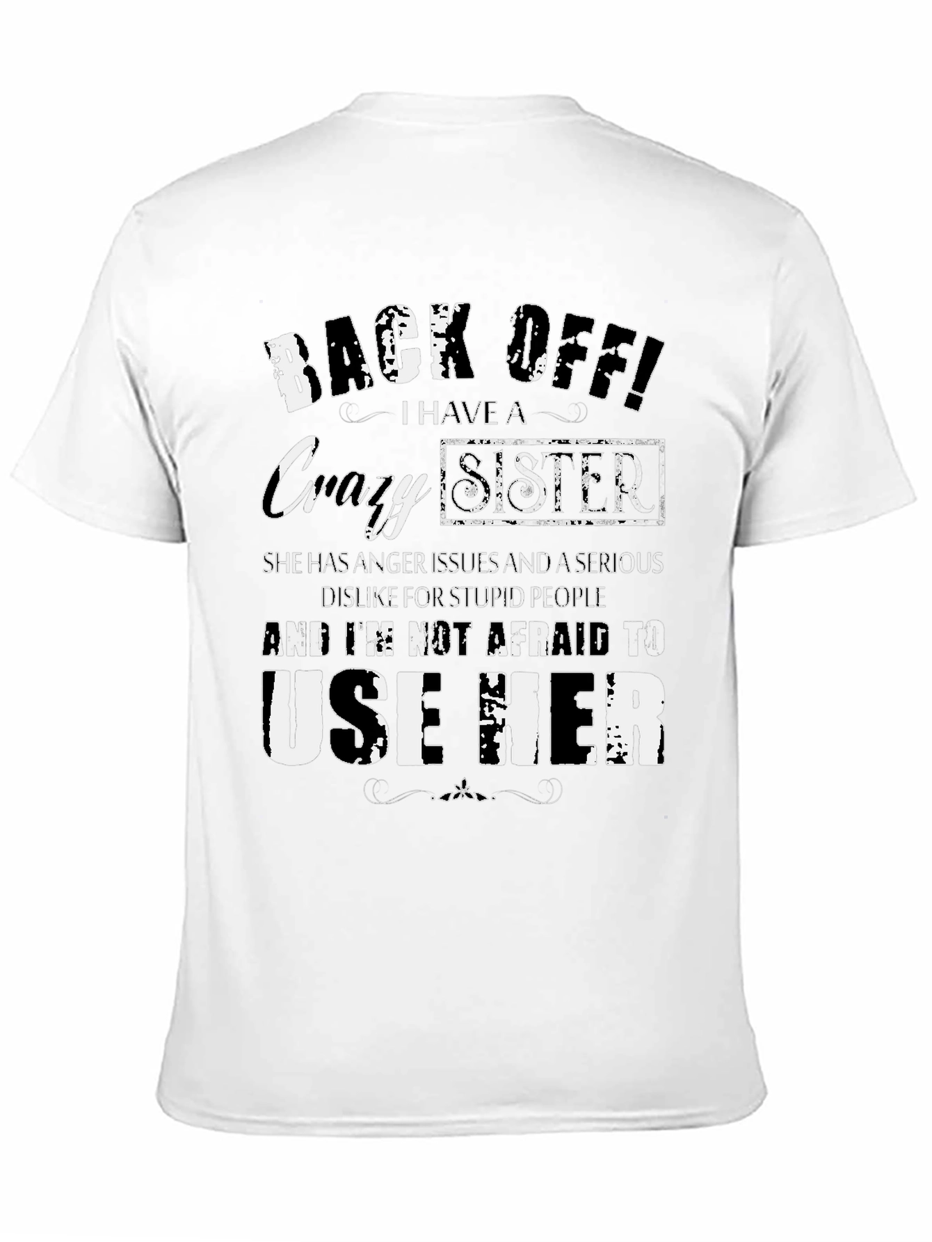 Black Back Off Crazy Sister T-Shirt Funny Novelty Tee view 11