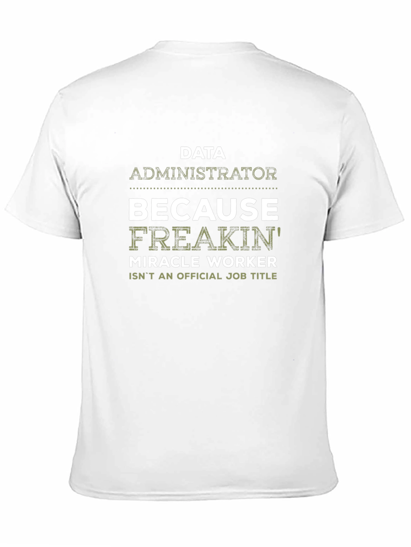 Black Data Administrator Miracle Worker Graphic Tee view 11