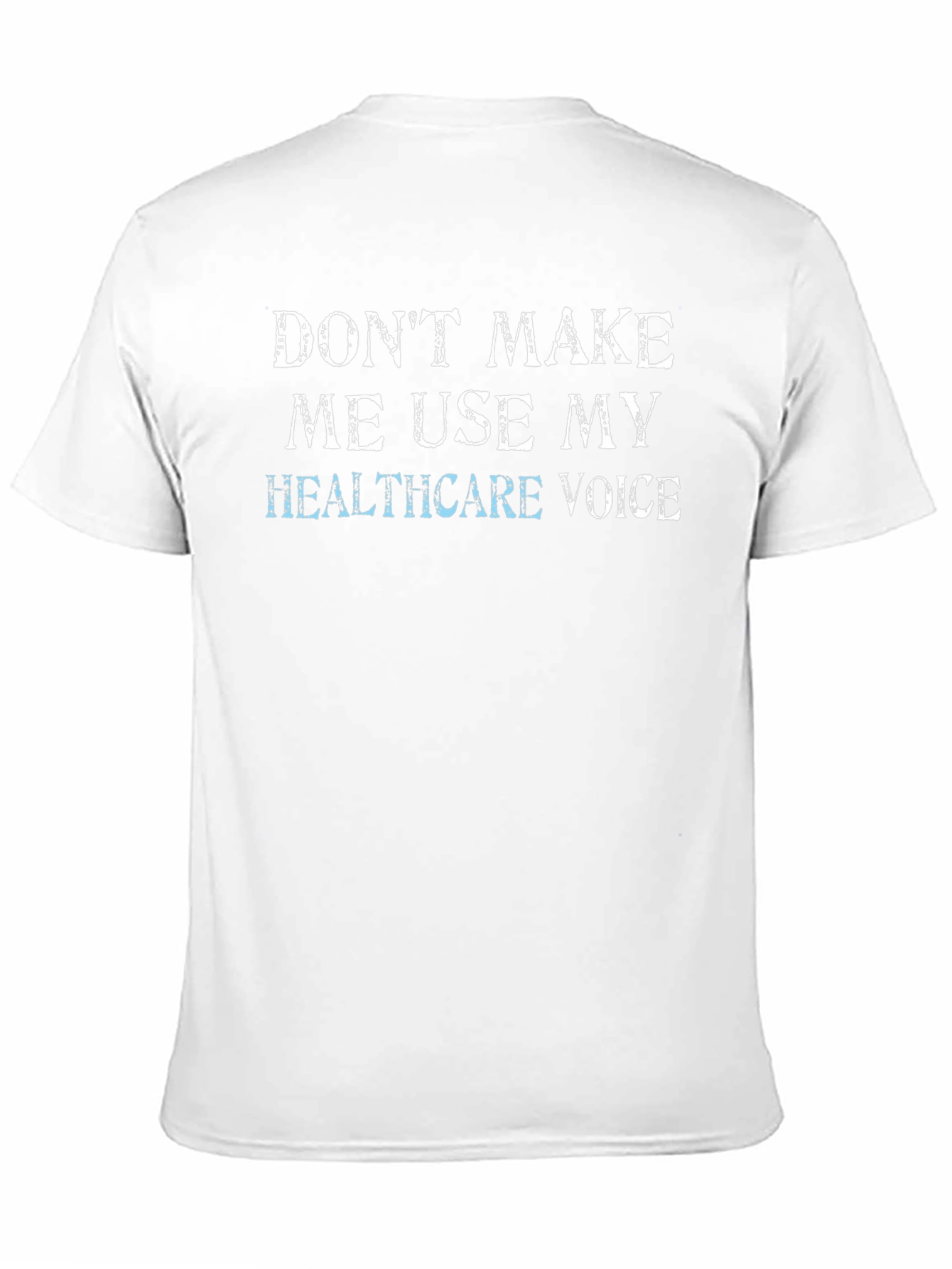 Black Healthcare Voice T-Shirt: Funny Medical Professional Tee view 11