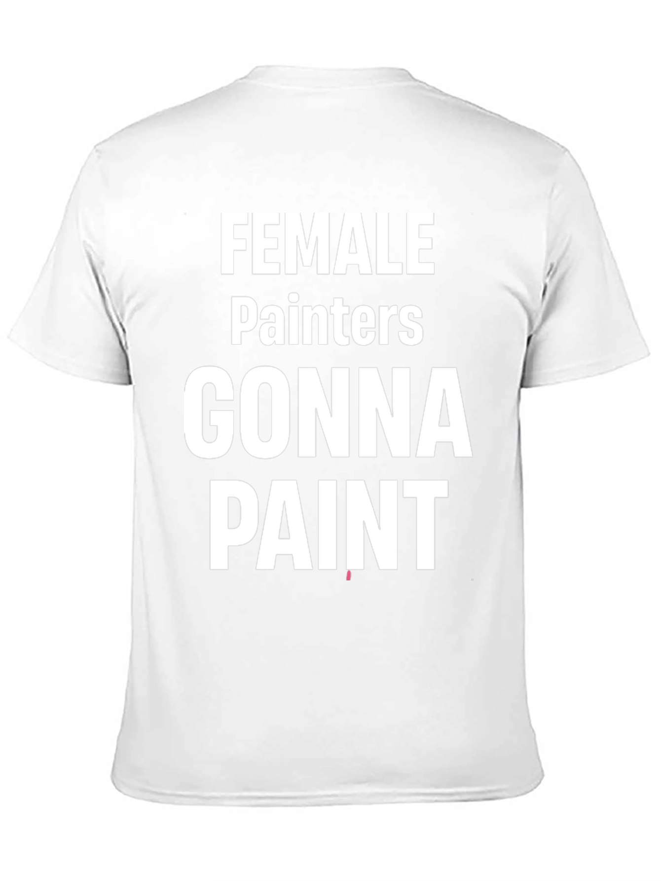 Black Female Painters Gonna Paint Black T-Shirt view 11