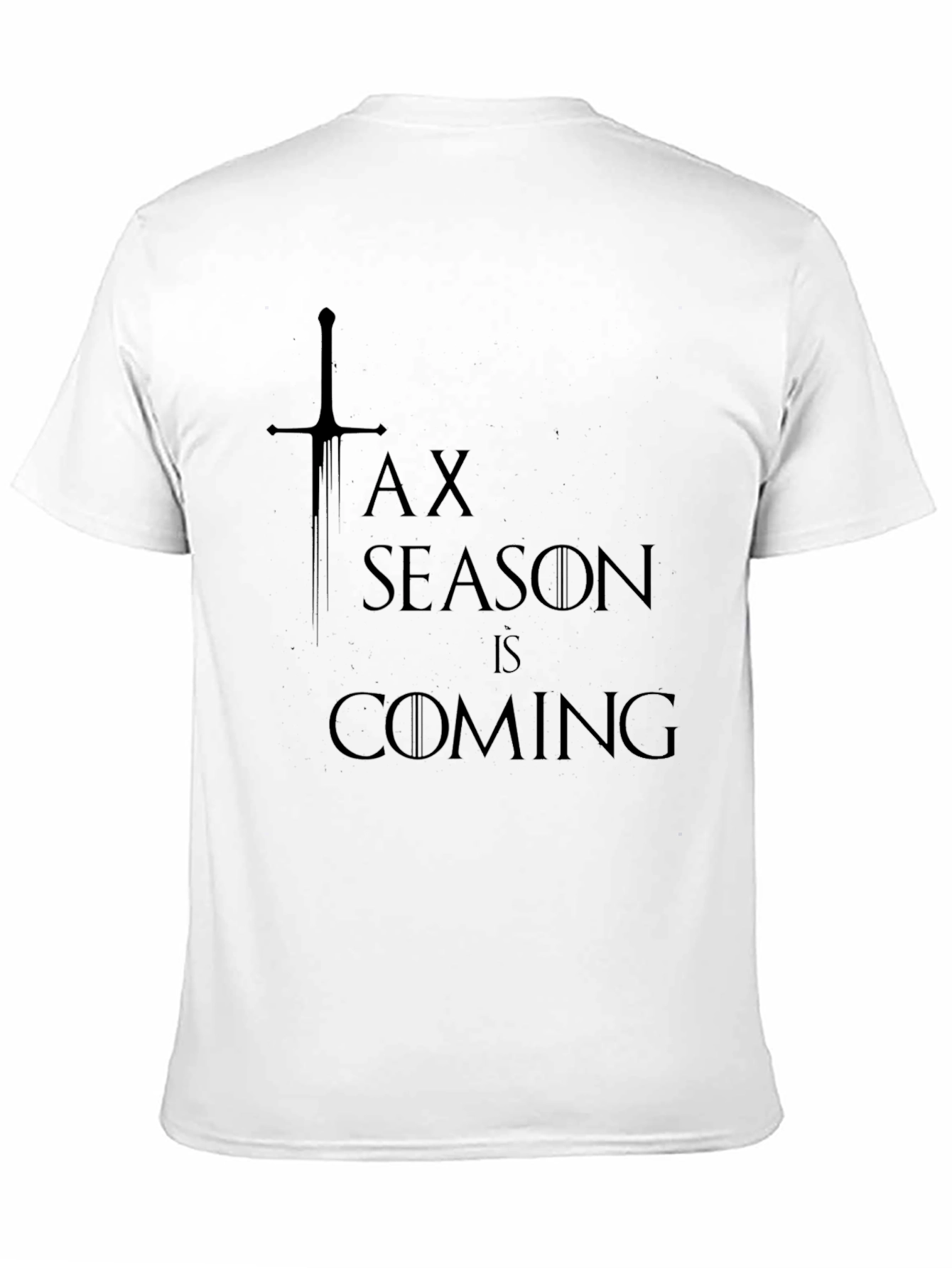 Black Tax Season Is Coming T-Shirt view 11