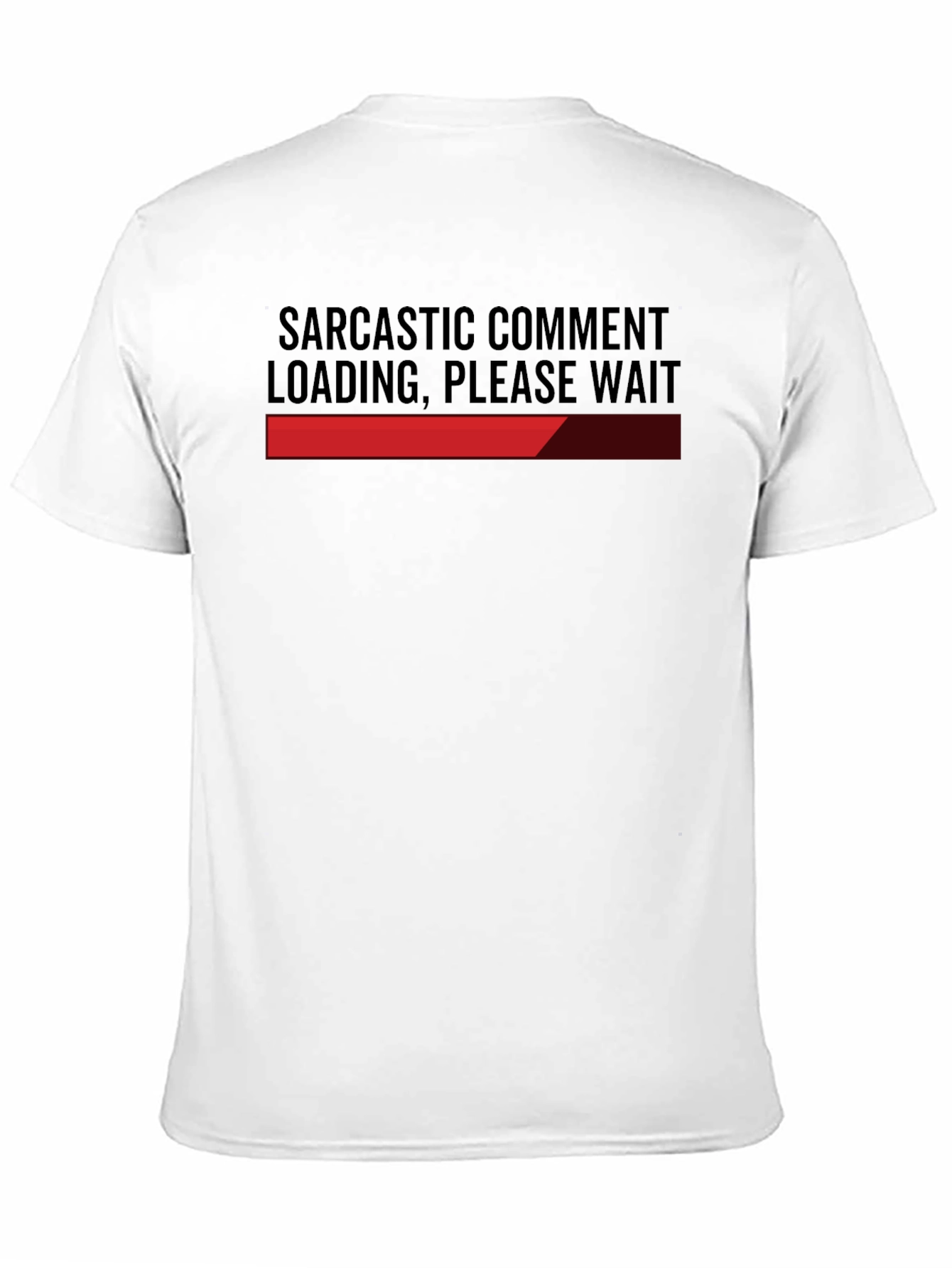 Black Sarcastic Comment Loading Funny Graphic Tee view 11