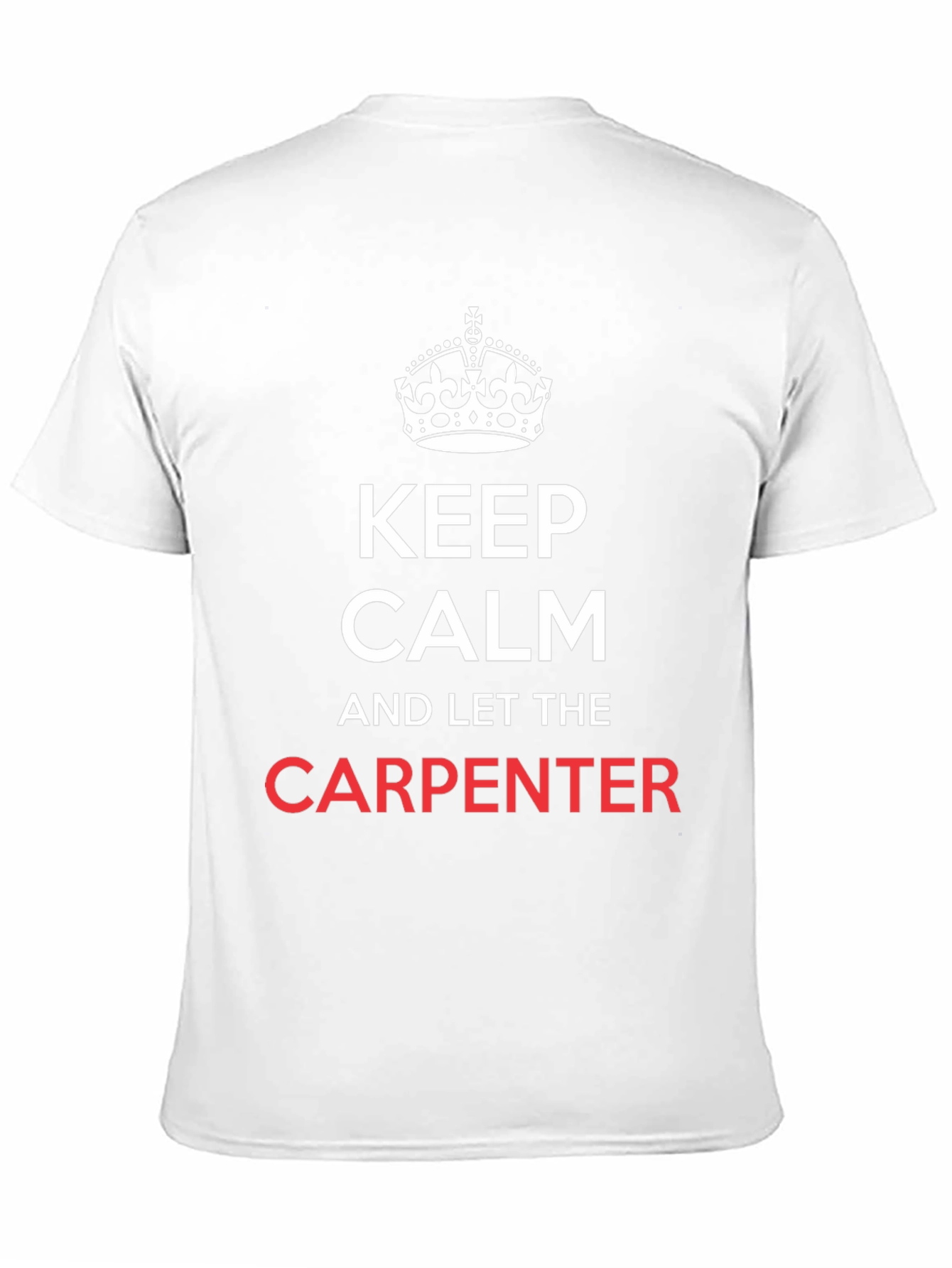 Black Keep Calm and Let The Carpenter T-Shirt view 11