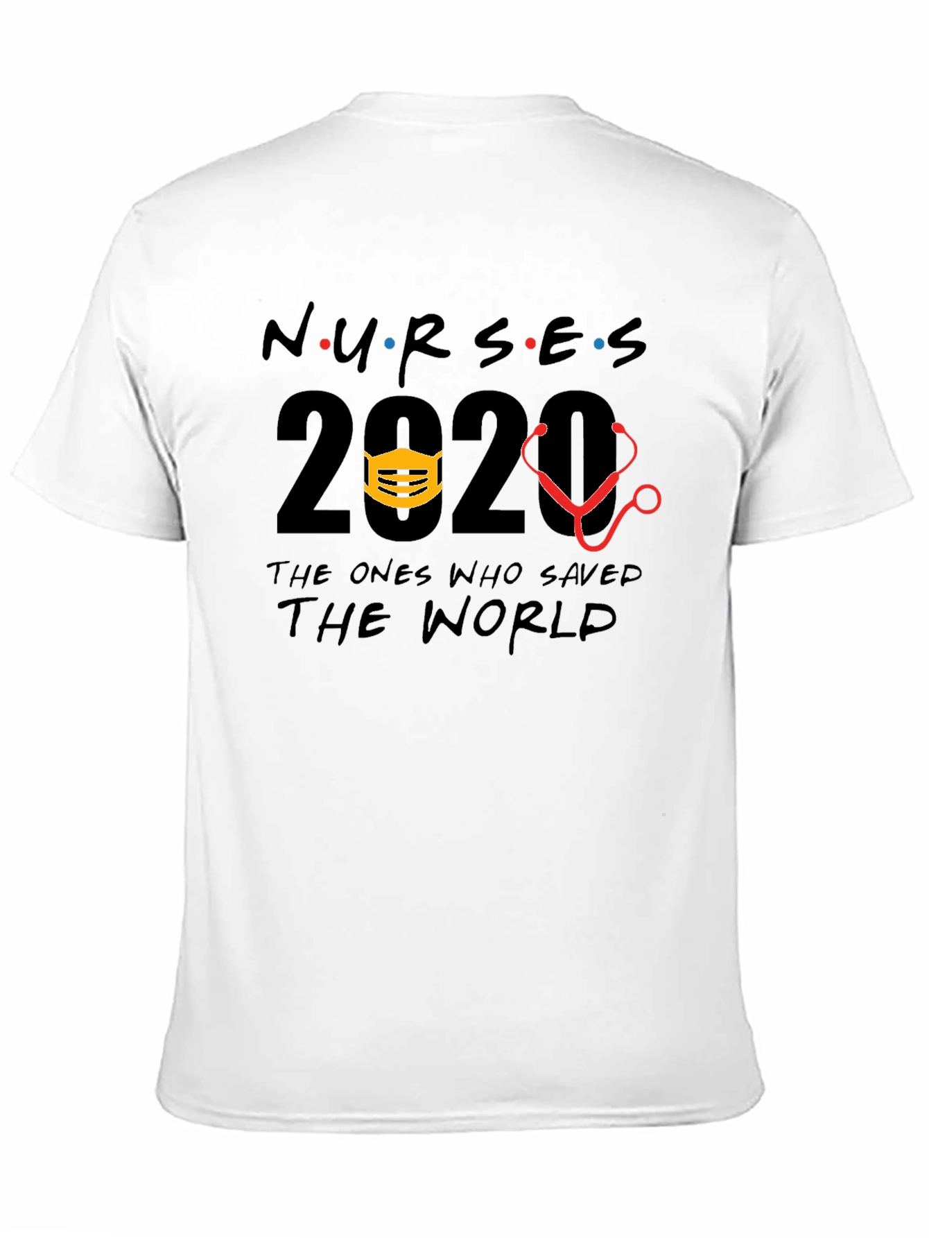 Nurses 2020 Saved the World T-Shirt - 11