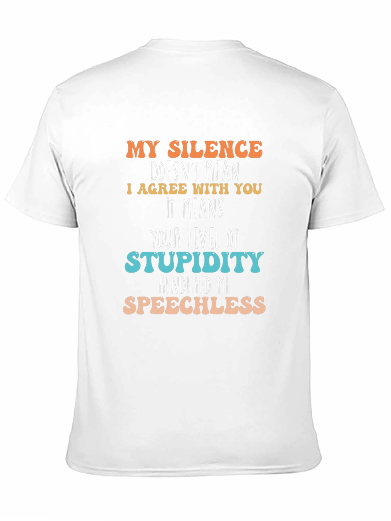 Black Silence Stupidity T-Shirt - Funny Sarcastic Tee view 11