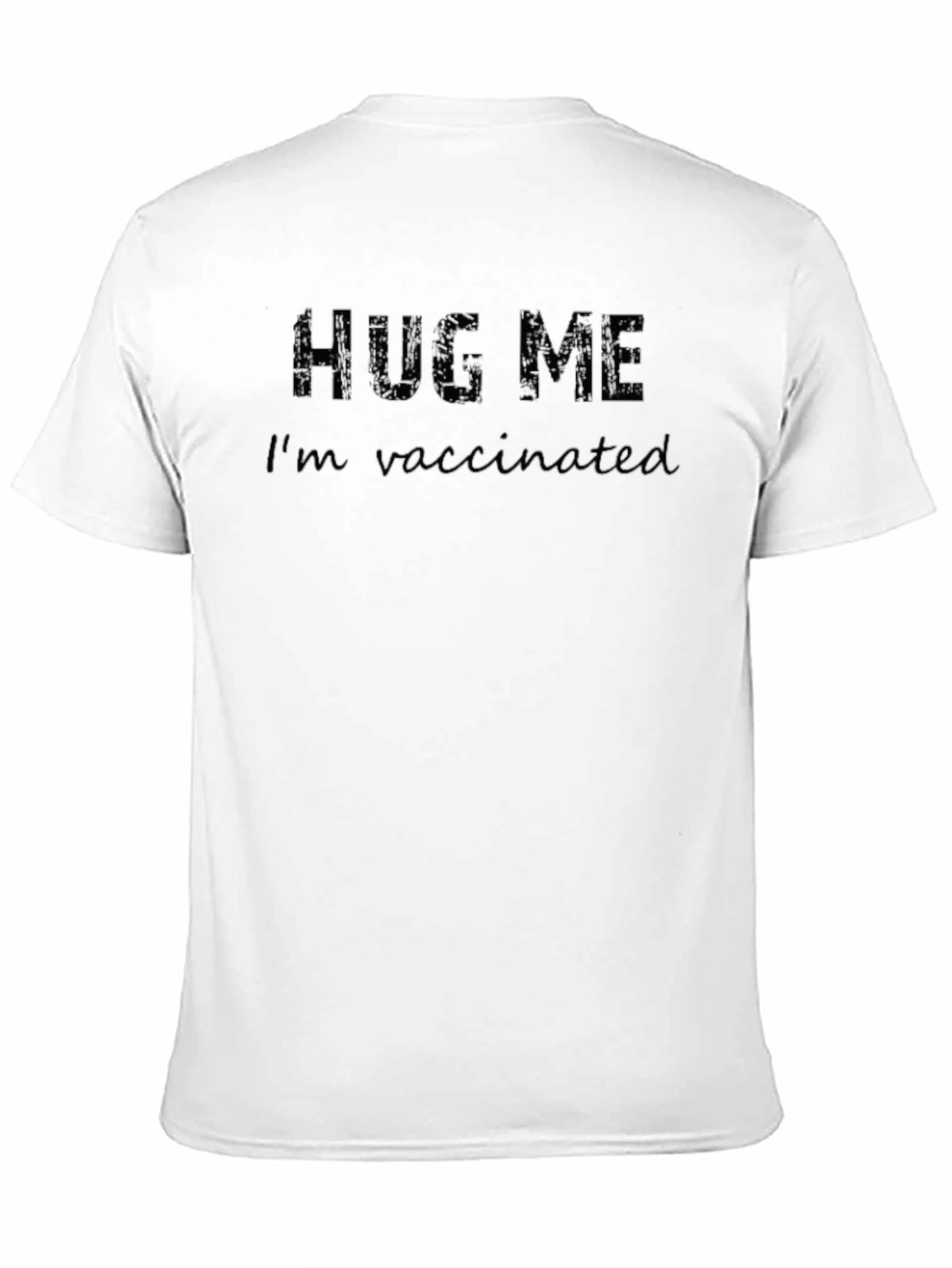 Black Hug Me I'm Vaccinated Graphic T-Shirt view 11