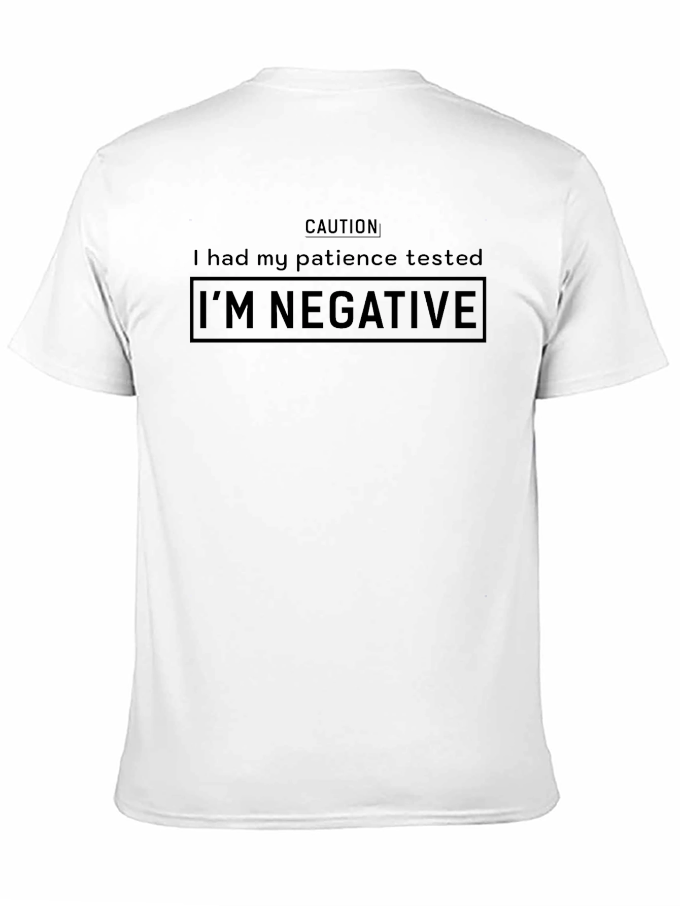 Black Caution I'm Negative Patience Humor T-Shirt view 11