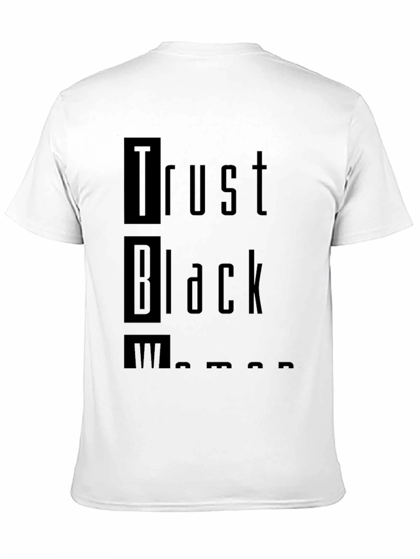 Black Trust Black Women T-Shirt - Empowering Statement Tee view 11