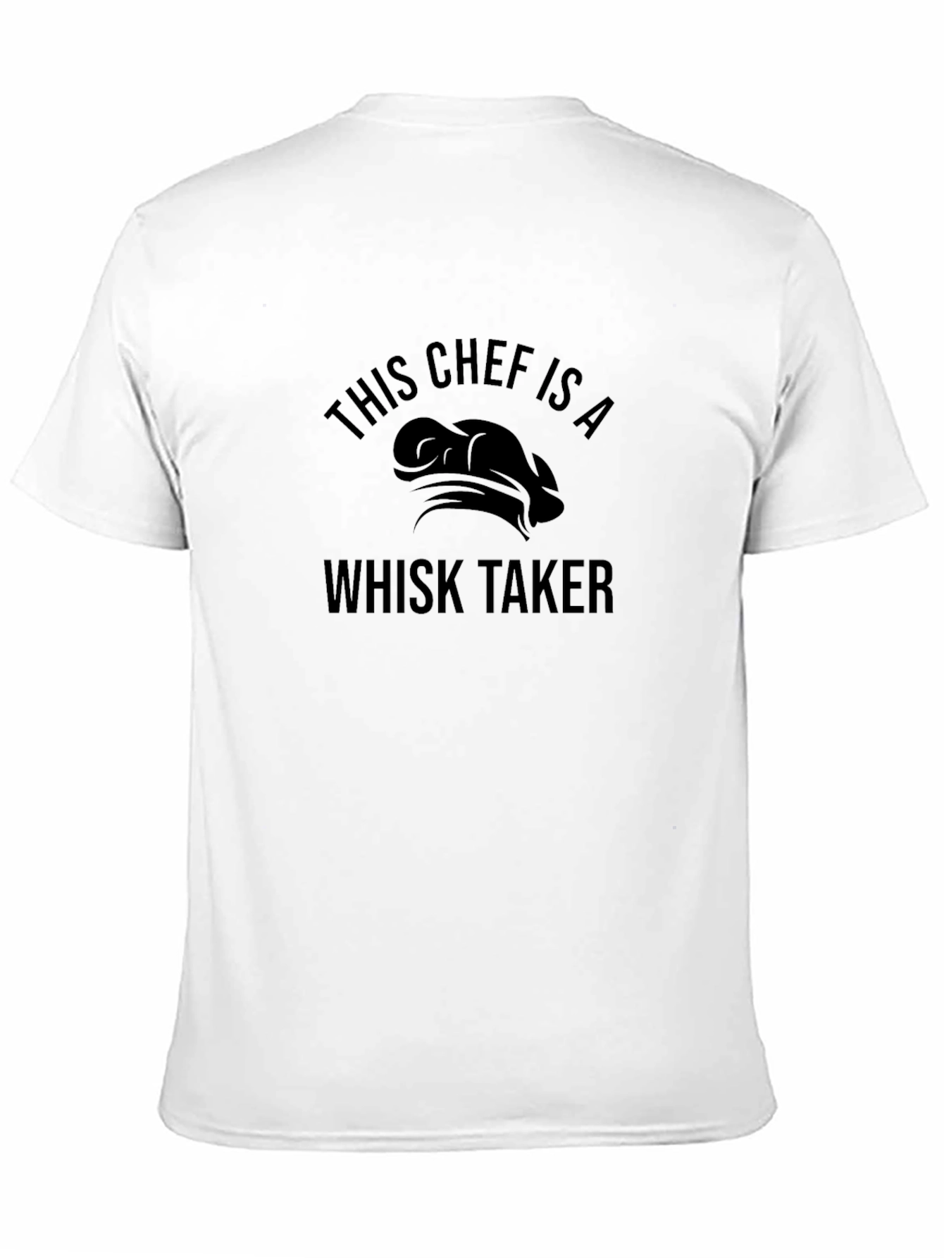 Black This Chef is a Whisk Taker T-Shirt view 11