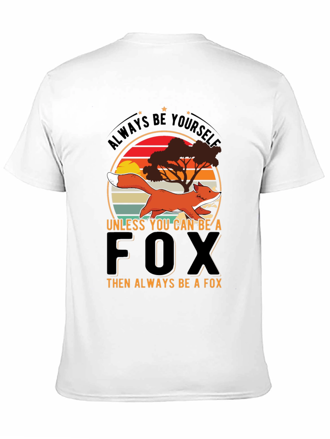 Black Always Be Yourself Unless You Can Be A Fox T-Shirt view 11
