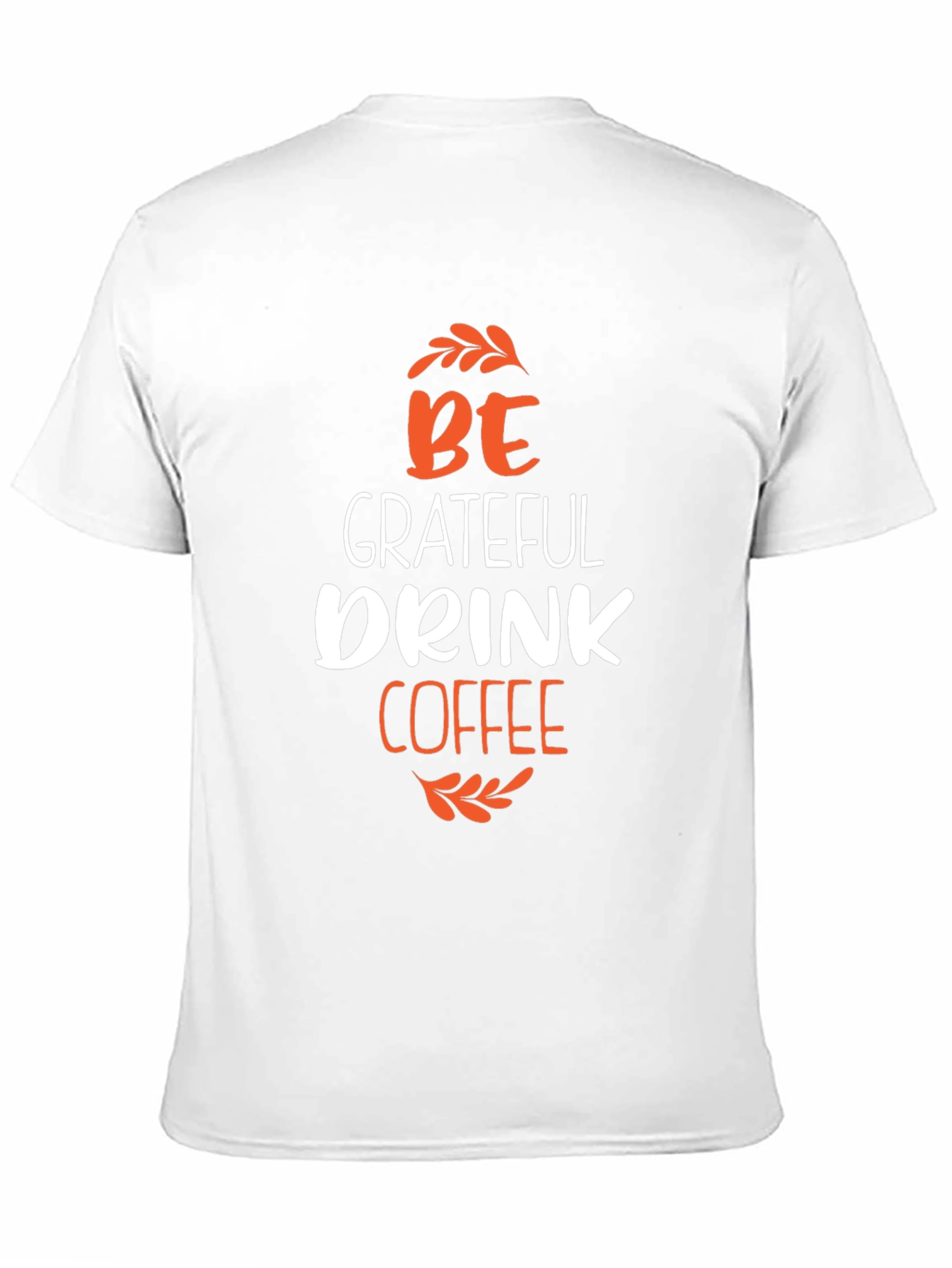 Black Be Grateful Drink Coffee Graphic Tee view 11