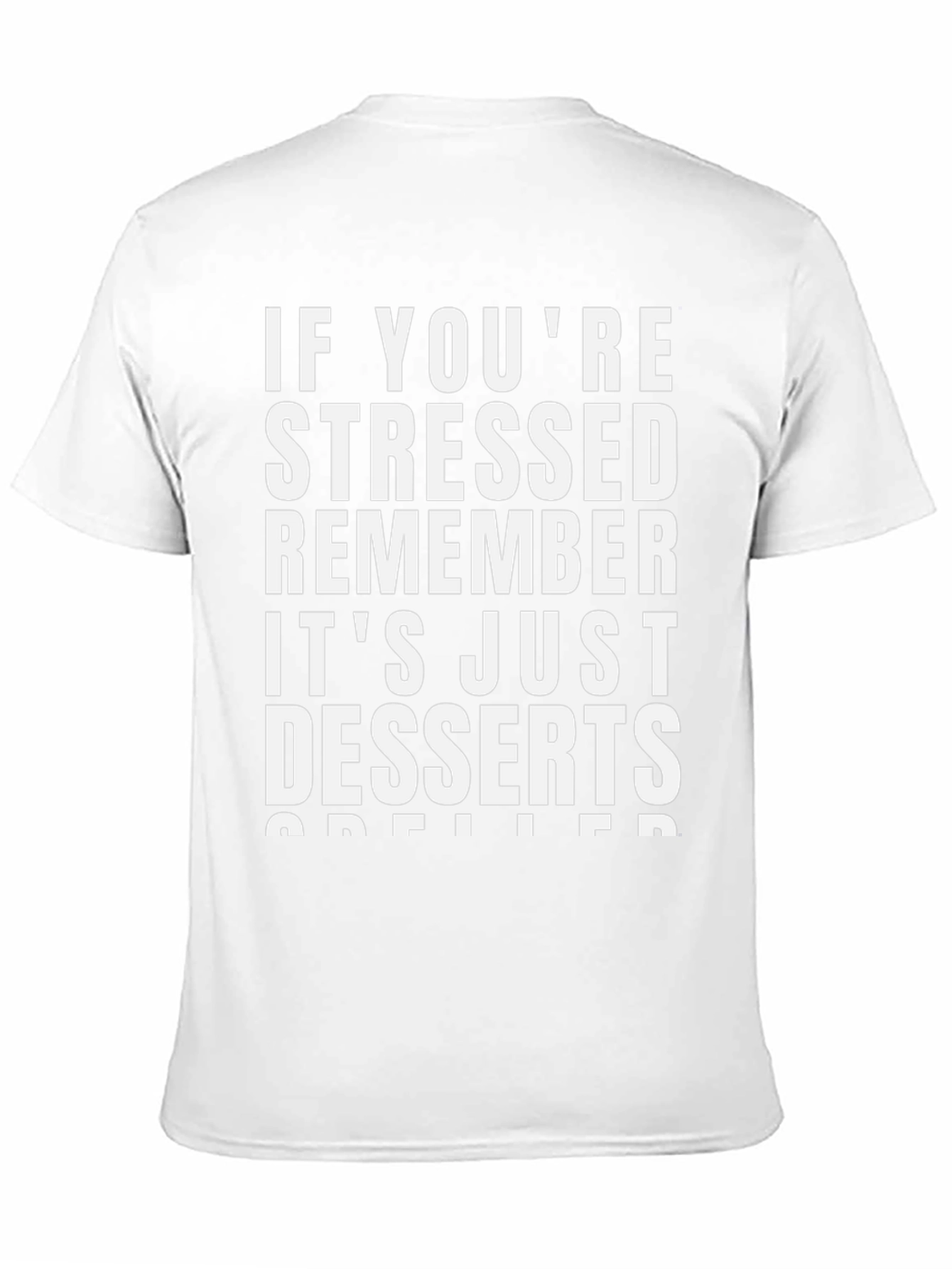 Black Stressed? Remember Desserts T-Shirt view 11