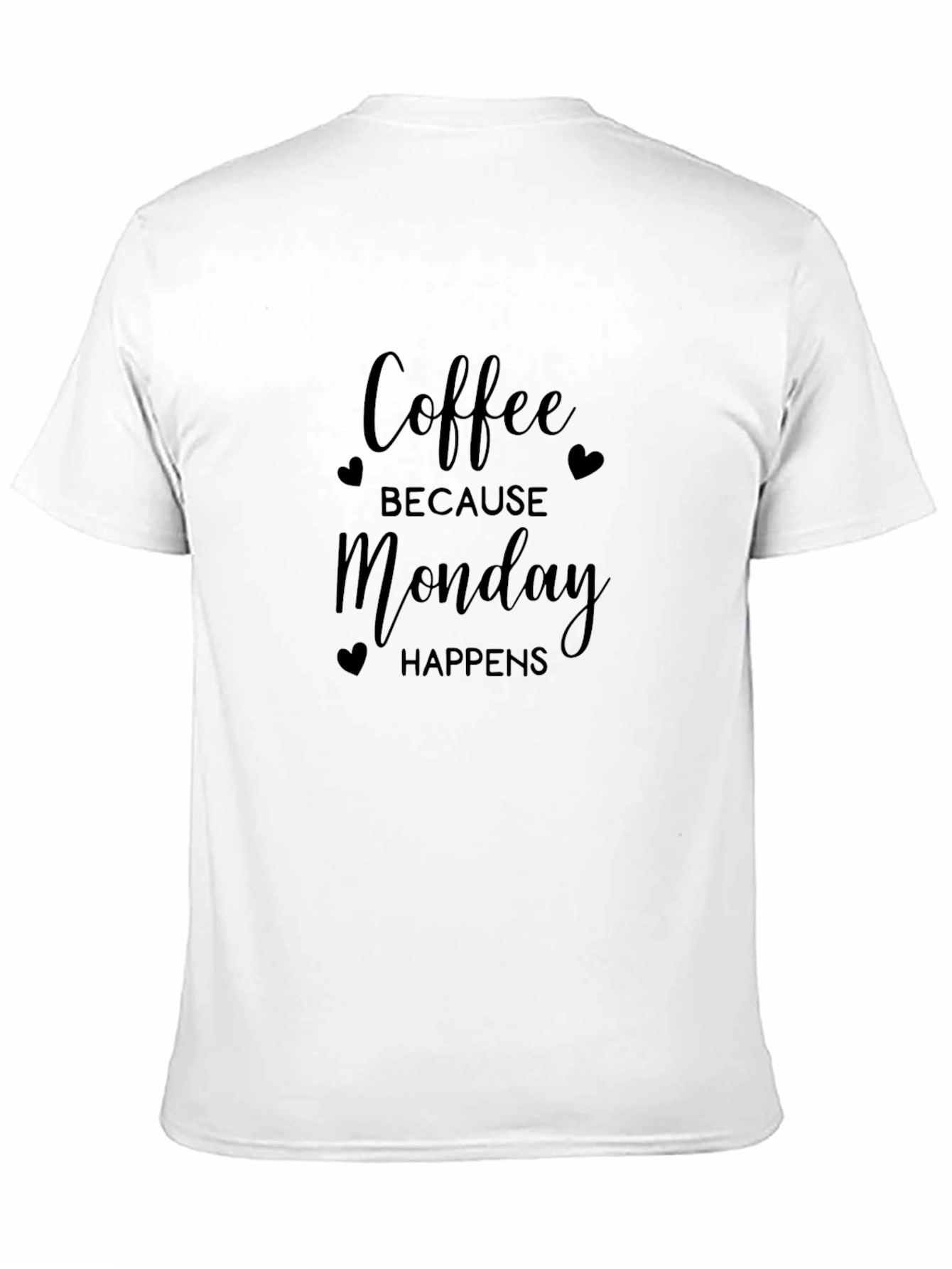 Black Coffee Because Monday Happens T-Shirt view 11