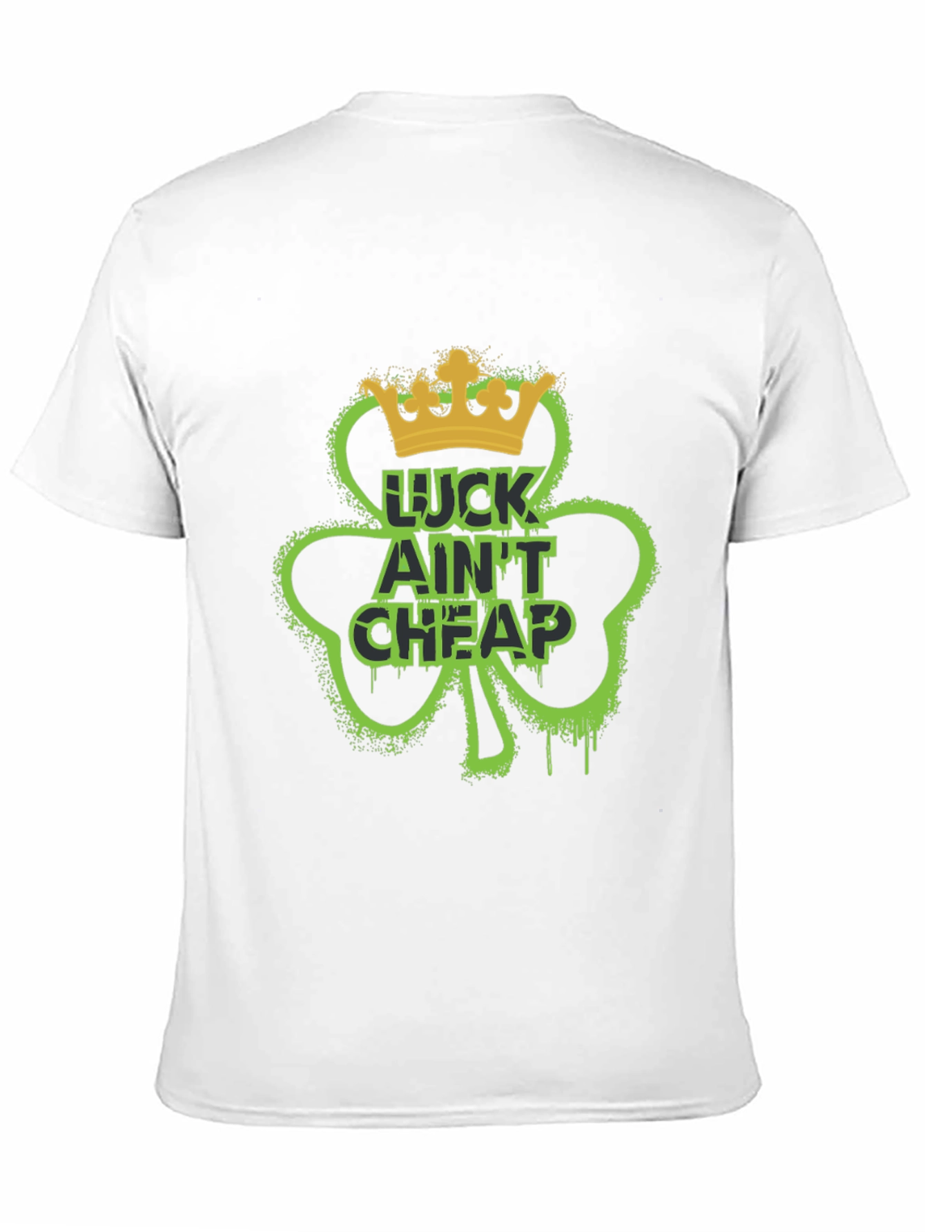 Lucky Ain't Cheap St. Patrick's Day T-Shirt - 11
