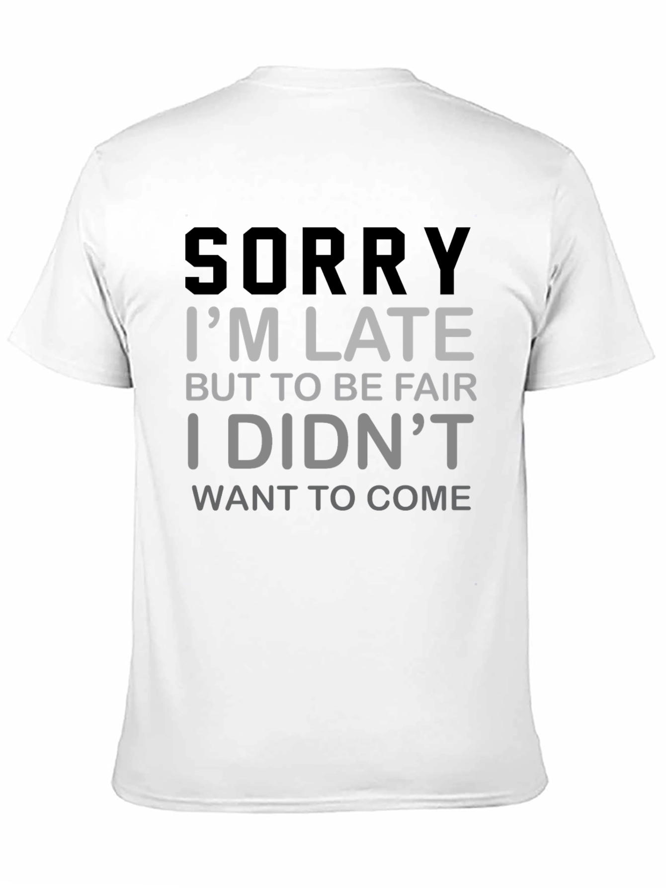 Black Funny "Sorry I'm Late" Graphic T-Shirt view 11