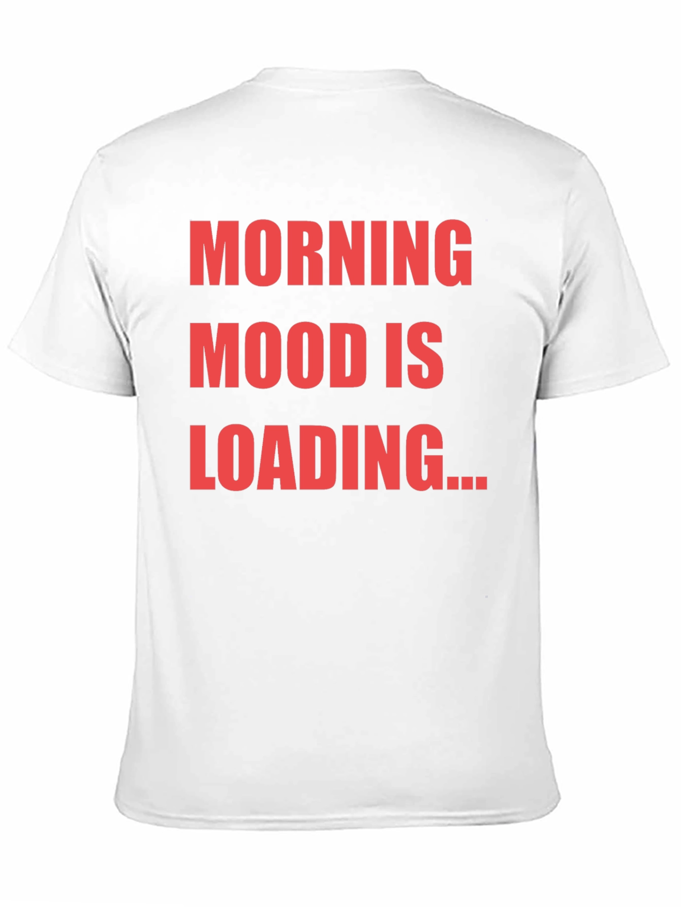 Black Morning Mood Loading T-Shirt Funny Slogan Tee view 11