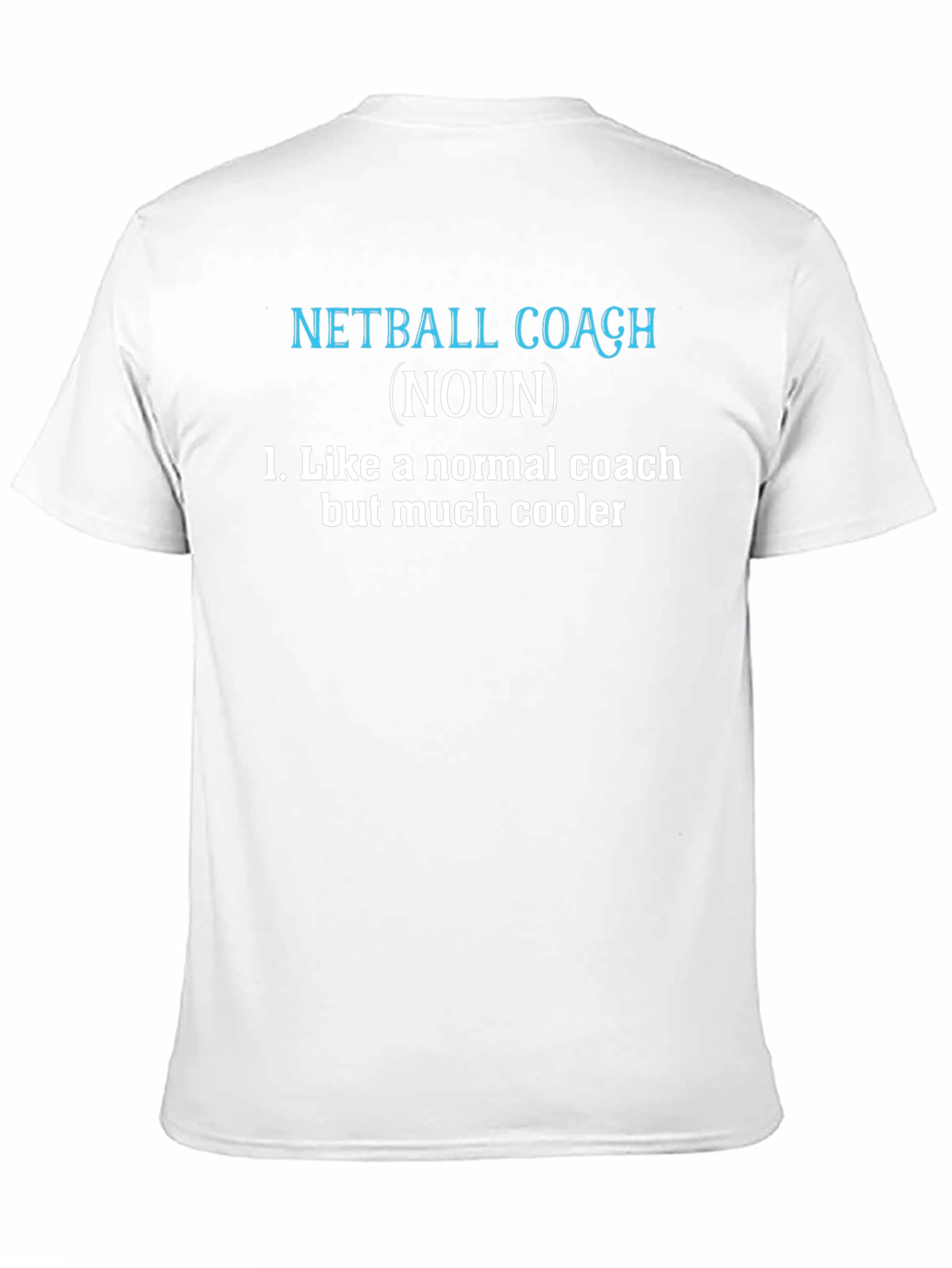 Black Netball Coach T-Shirt - Like a Normal Coach, But Cooler! view 11