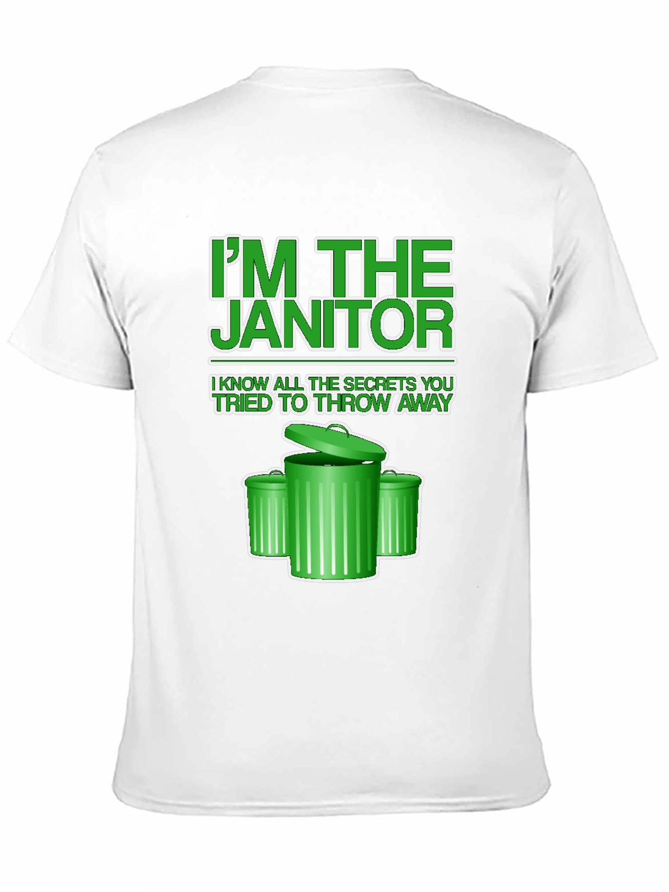 Black I'm the Janitor T-Shirt - Novelty Graphic Tee view 11