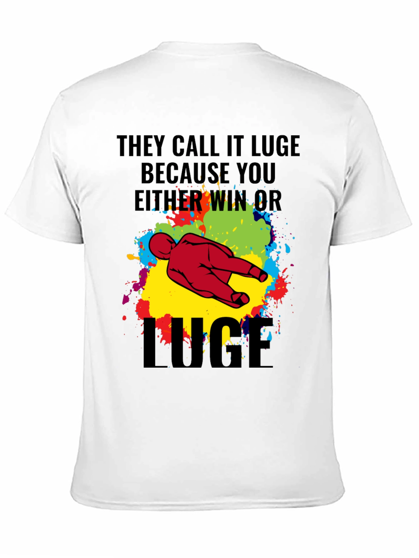 Black Funny Luge T-Shirt - Win or Luge Graphic Tee view 11