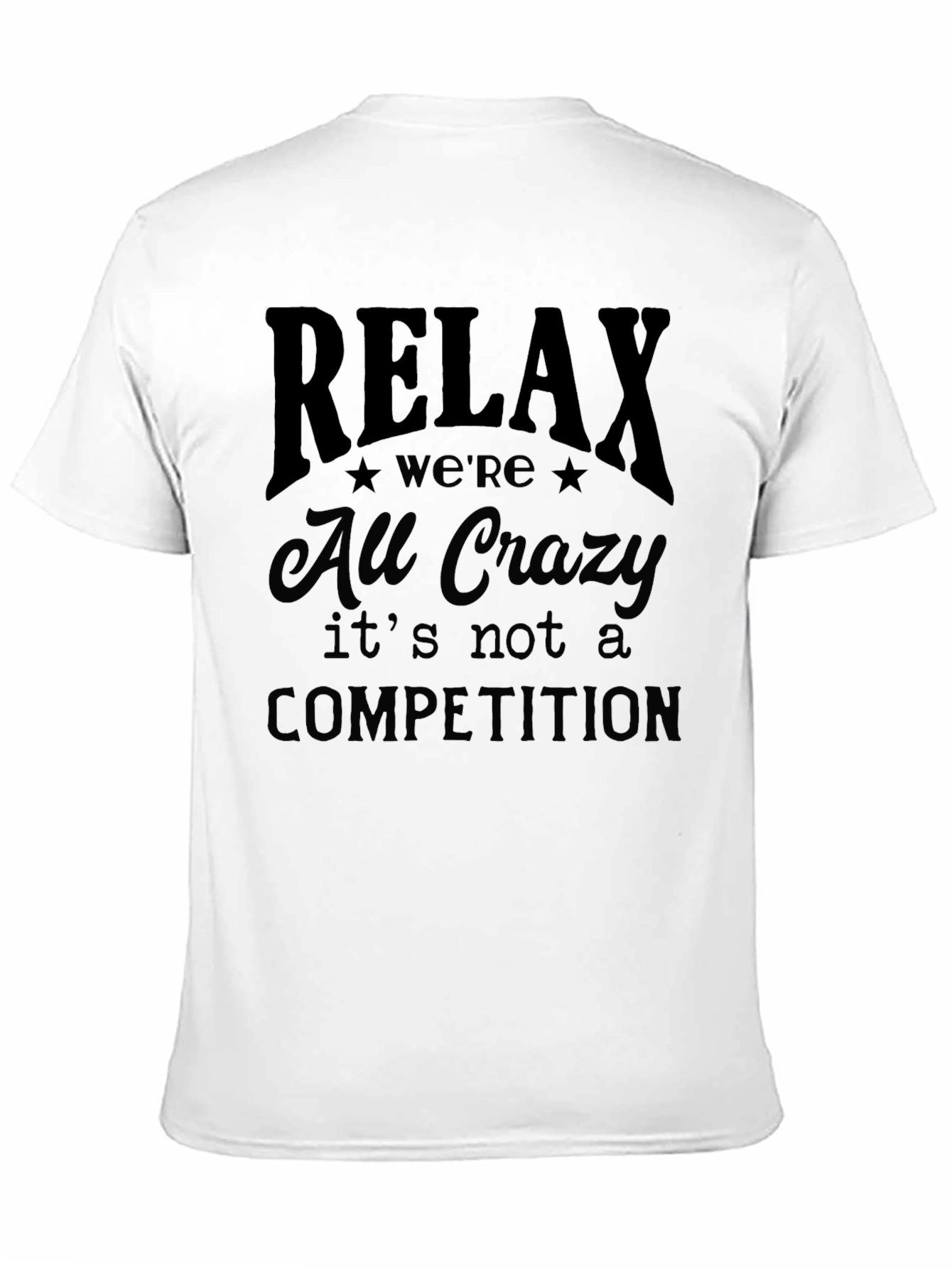 Black Relax We're All Crazy Graphic T-Shirt view 11