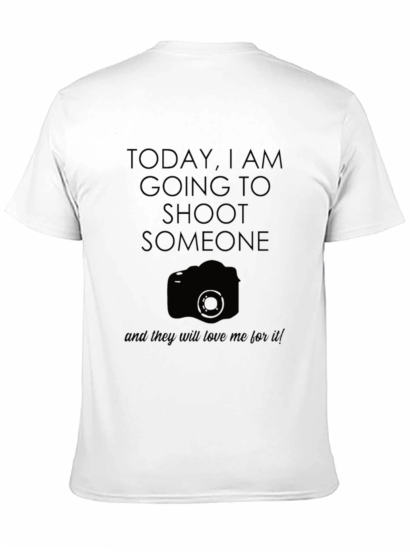 Black Funny Photography T-Shirt - "Shoot Someone" view 11