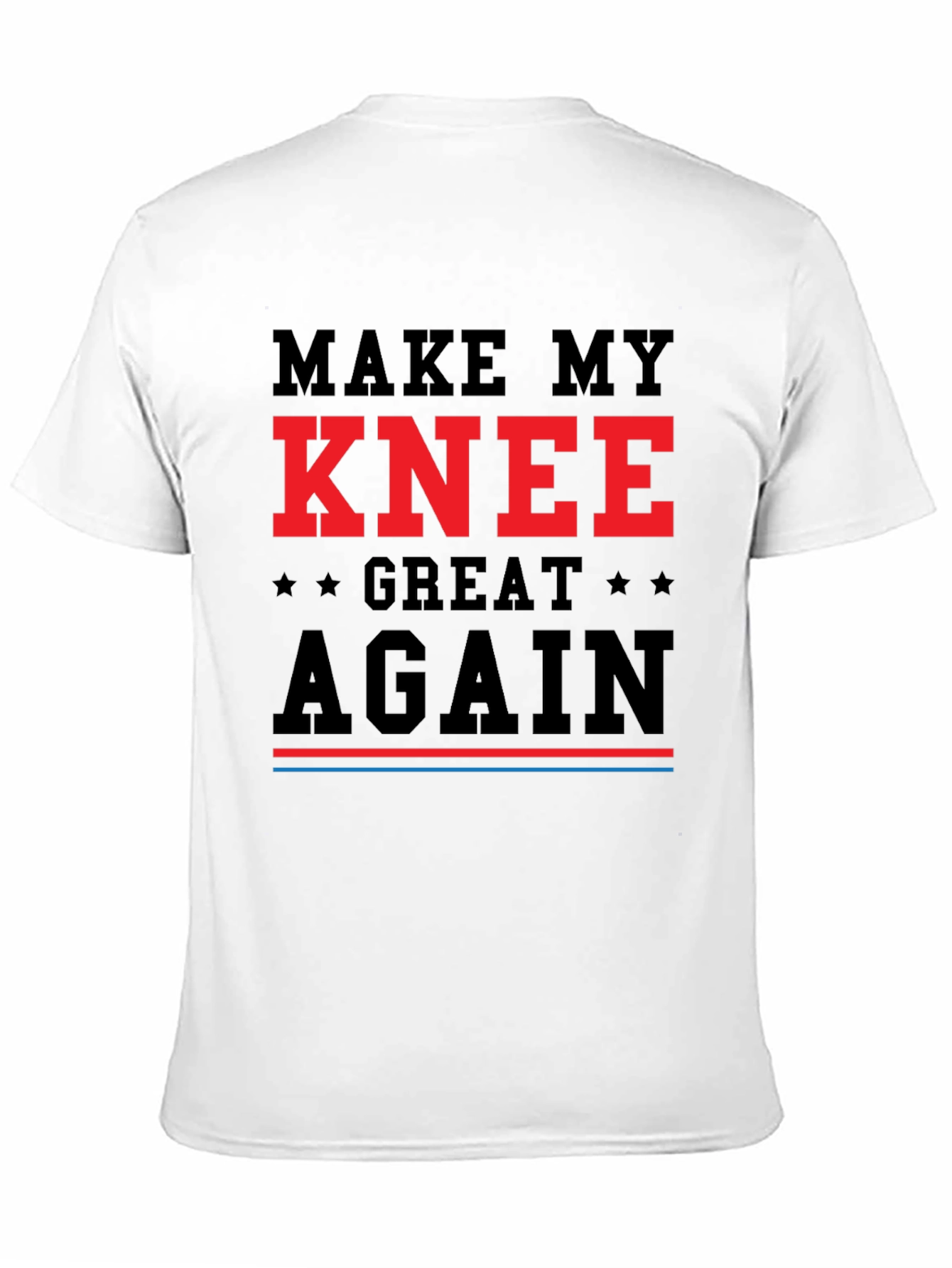 Black Make My Knee Great Again T-Shirt - Funny Recovery Tee view 11