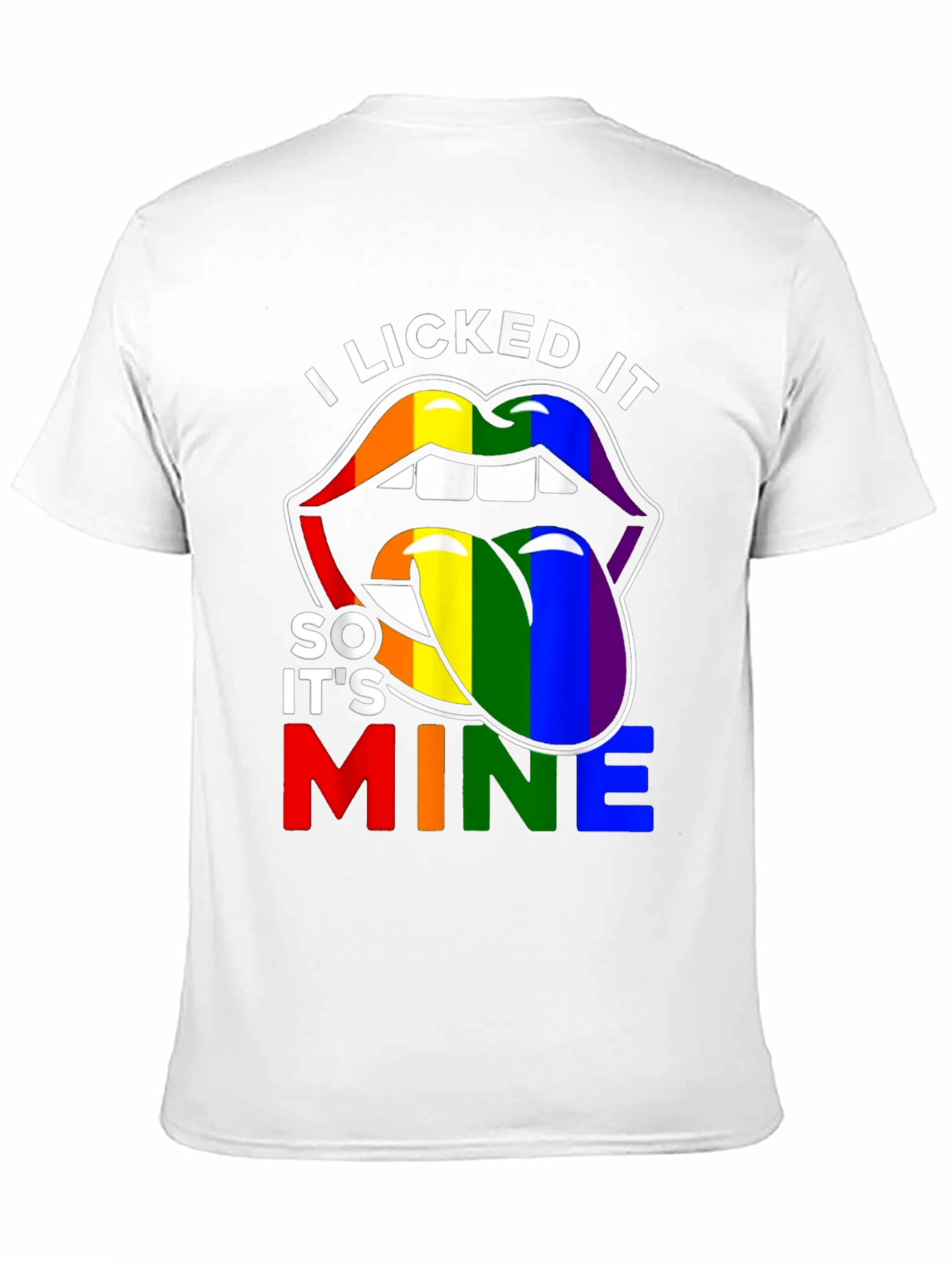 I Licked It So It's Mine Pride T-Shirt - 11