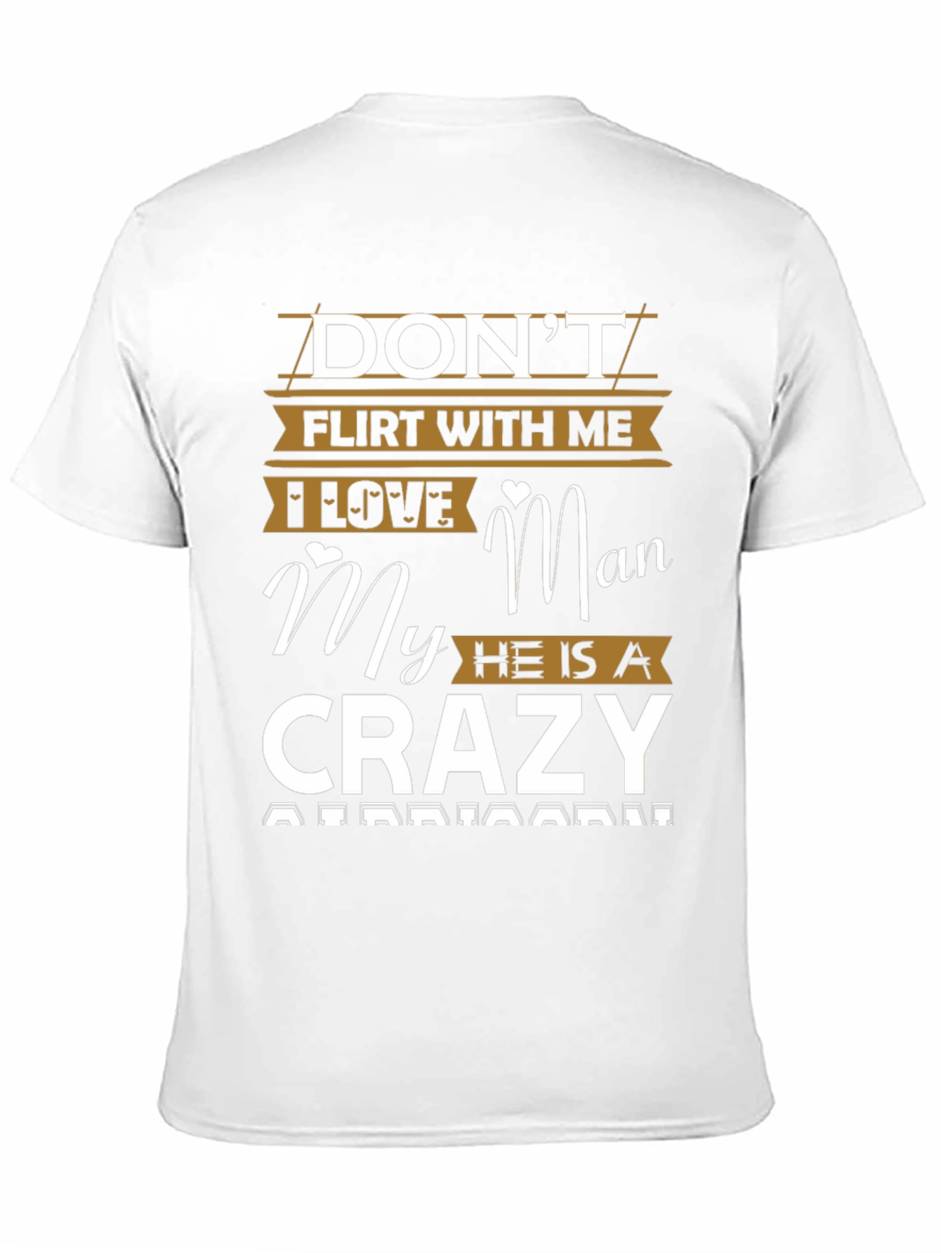 Black Don't Flirt With Me Crazy Man T-Shirt view 11