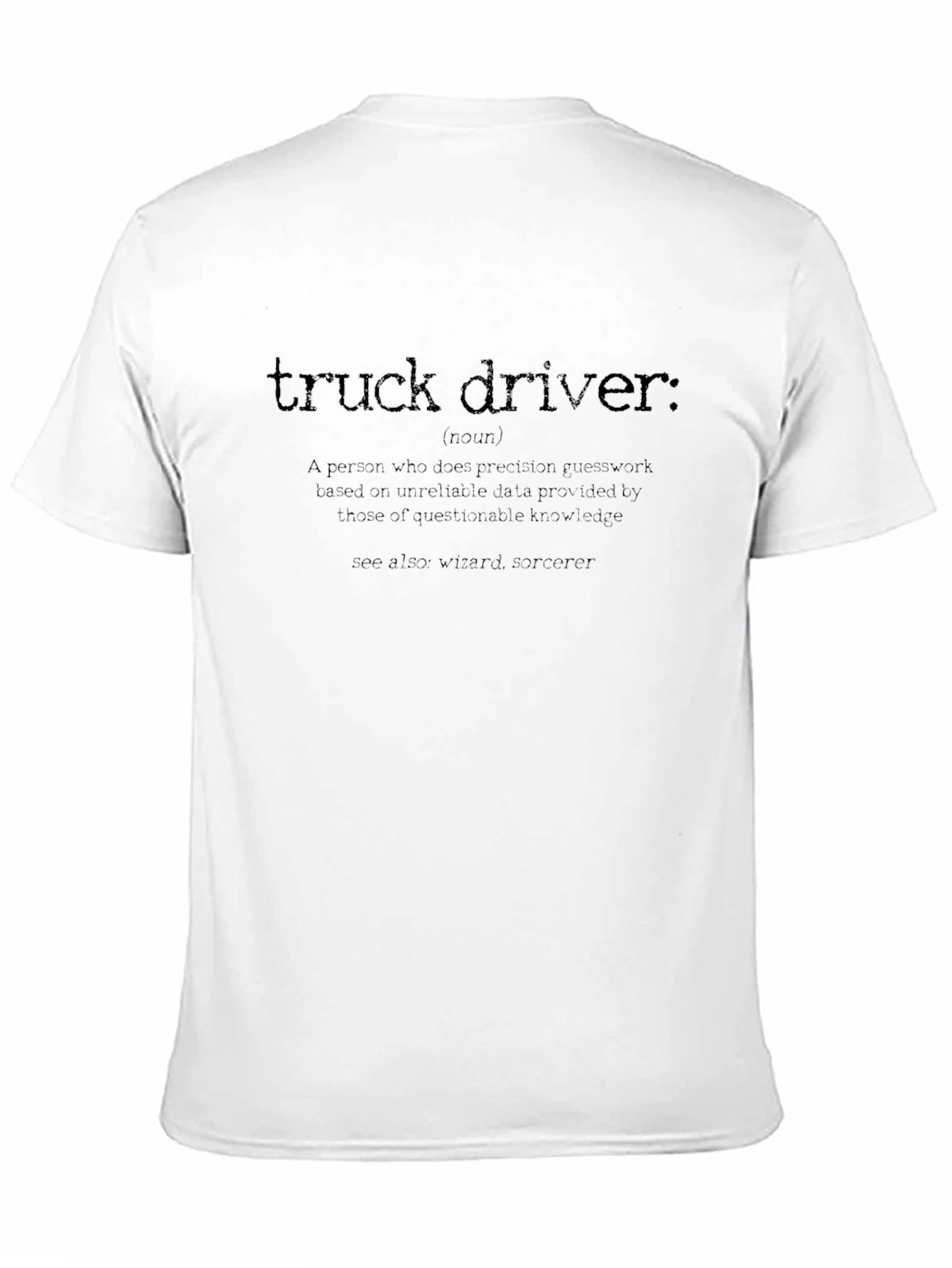 Black Truck Driver Definition T-Shirt - Humorous Tee view 11