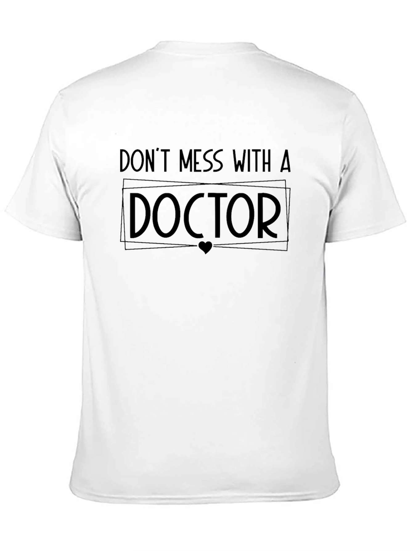 Black Don't Mess With a Doctor - Black T-Shirt view 11