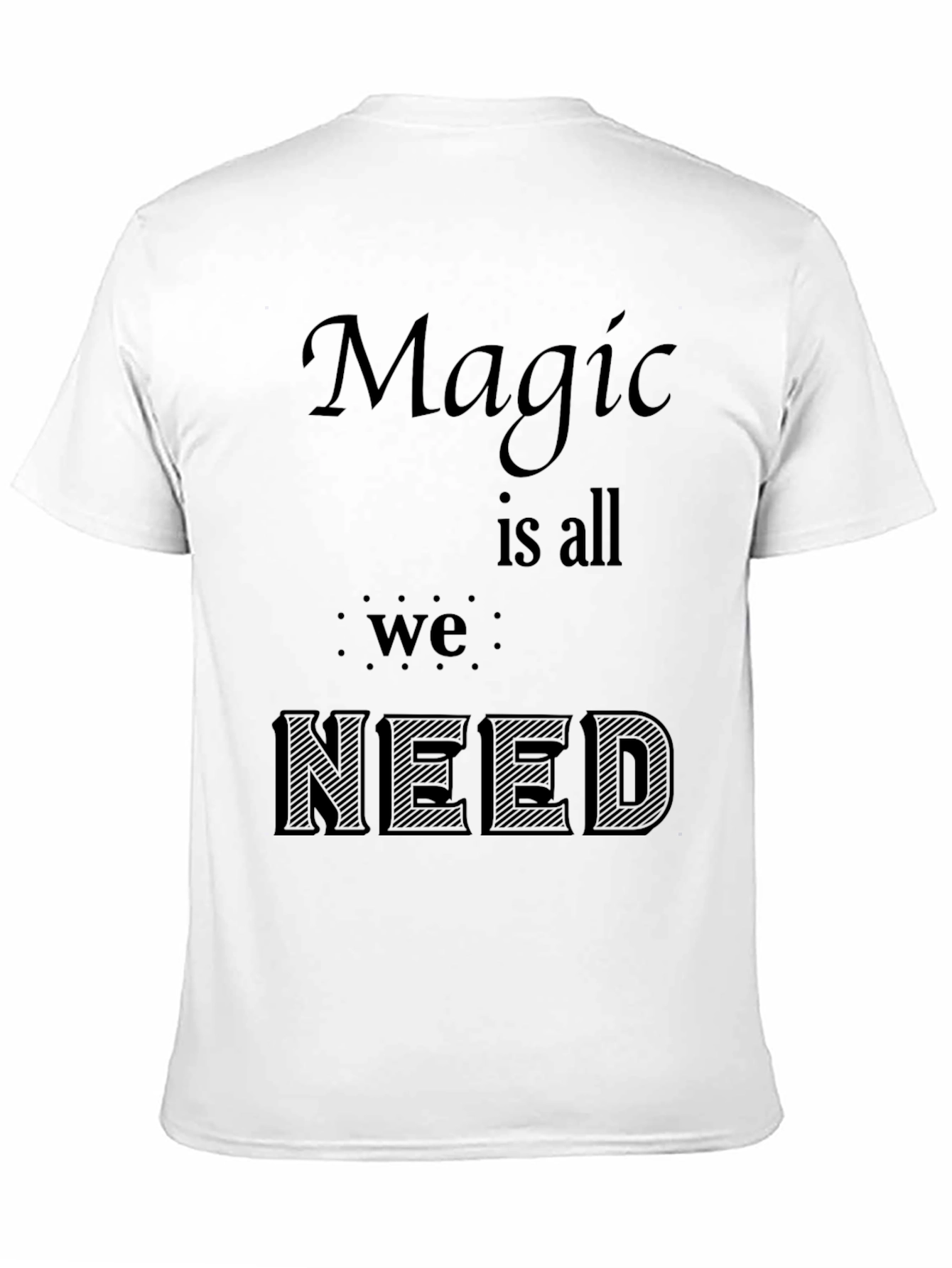 Black Magic is All We Need - Graphic Black T-Shirt view 11