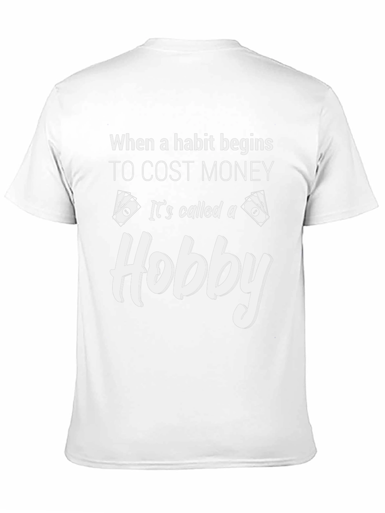 Black Hobby T-Shirt: When a Habit Costs Money view 11
