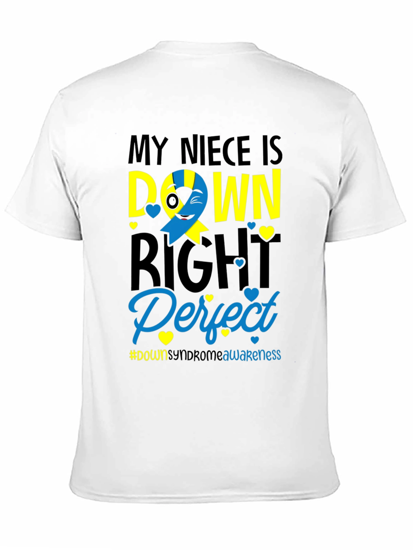 My Niece Is Down Right Perfect T-Shirt - 11