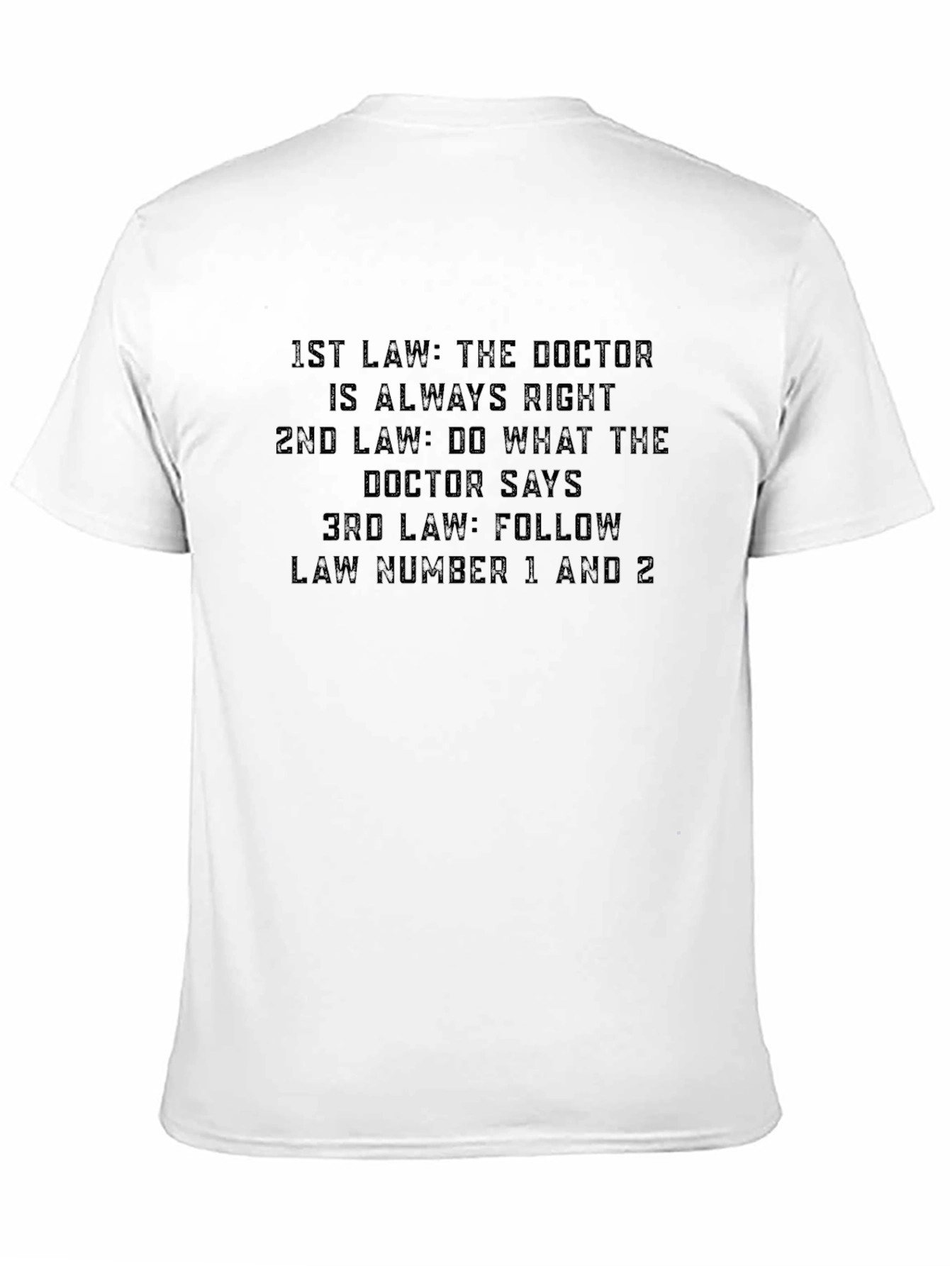 Black Doctor's Law T-Shirt - Humorous Medical Tee view 11