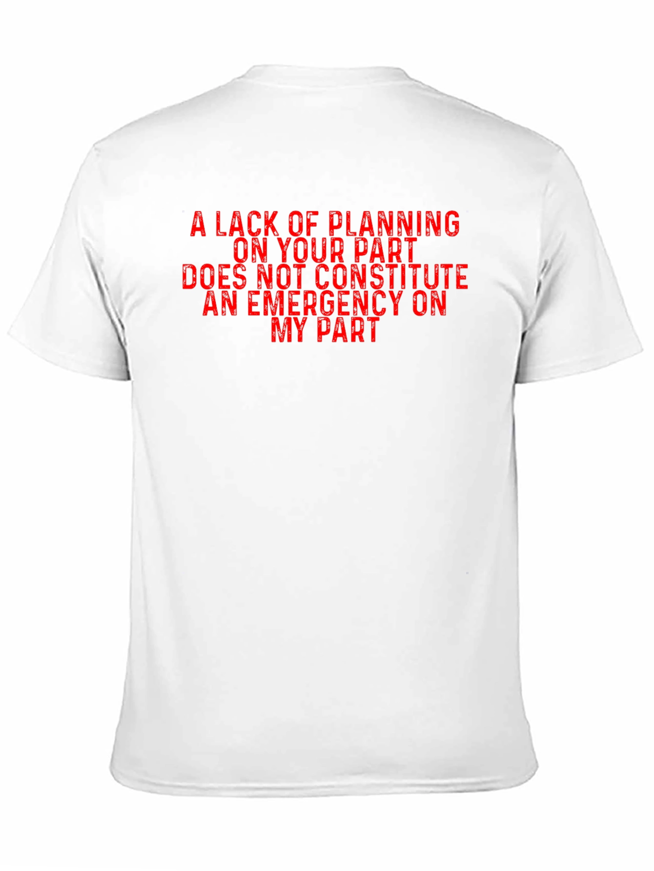 Black Funny Sarcastic T-Shirt: Lack of Planning view 11