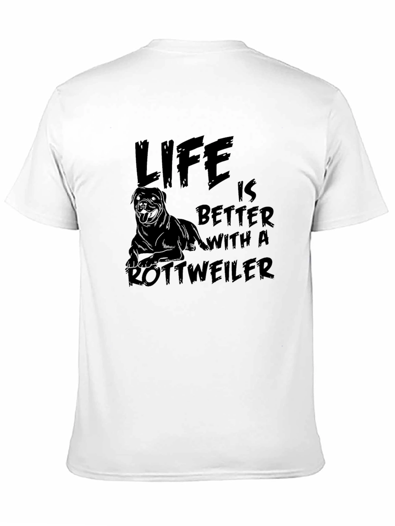 Life is Better with a Rottweiler T-Shirt - 11