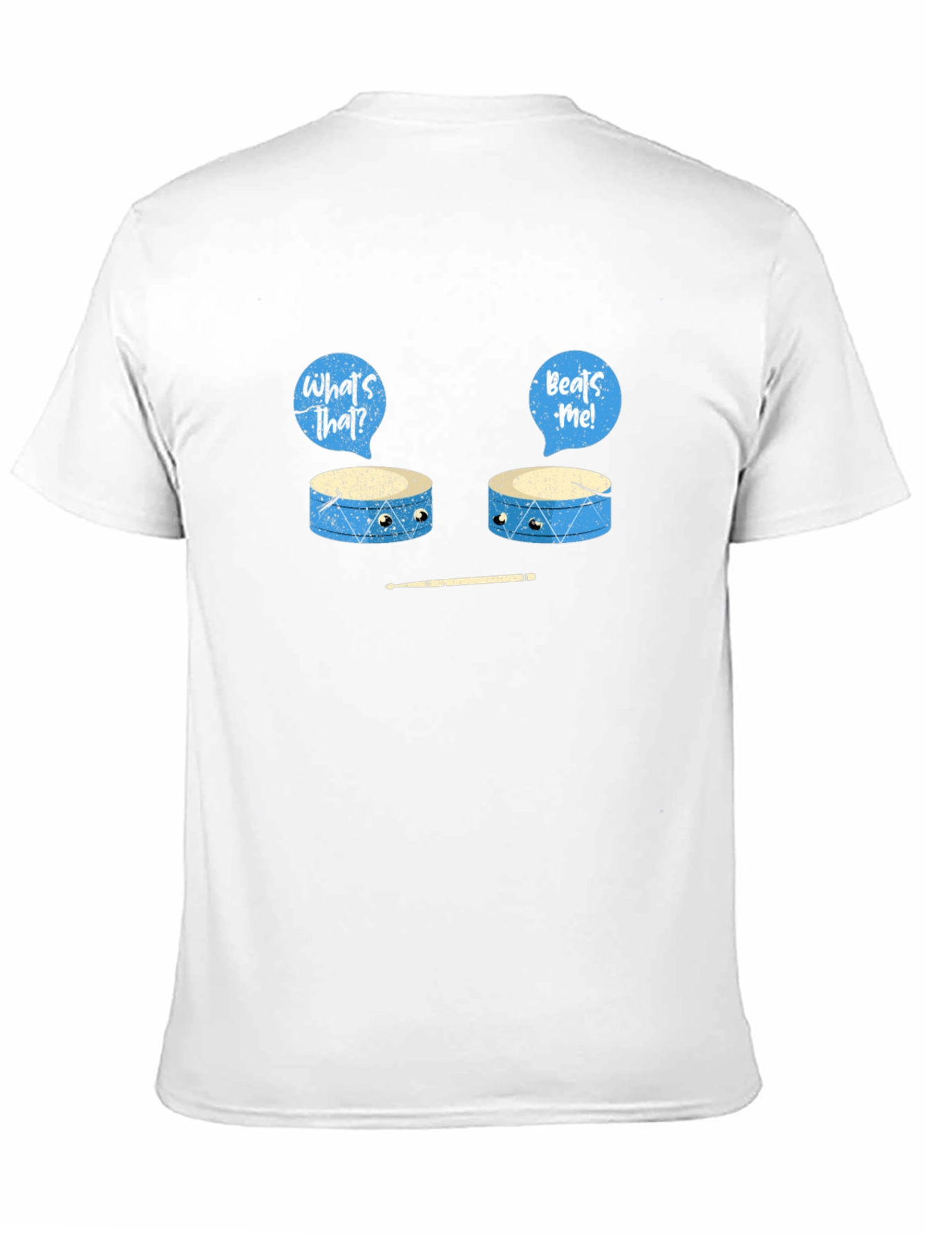 Funny Drum T-Shirt - What's That Beats Me! - 11