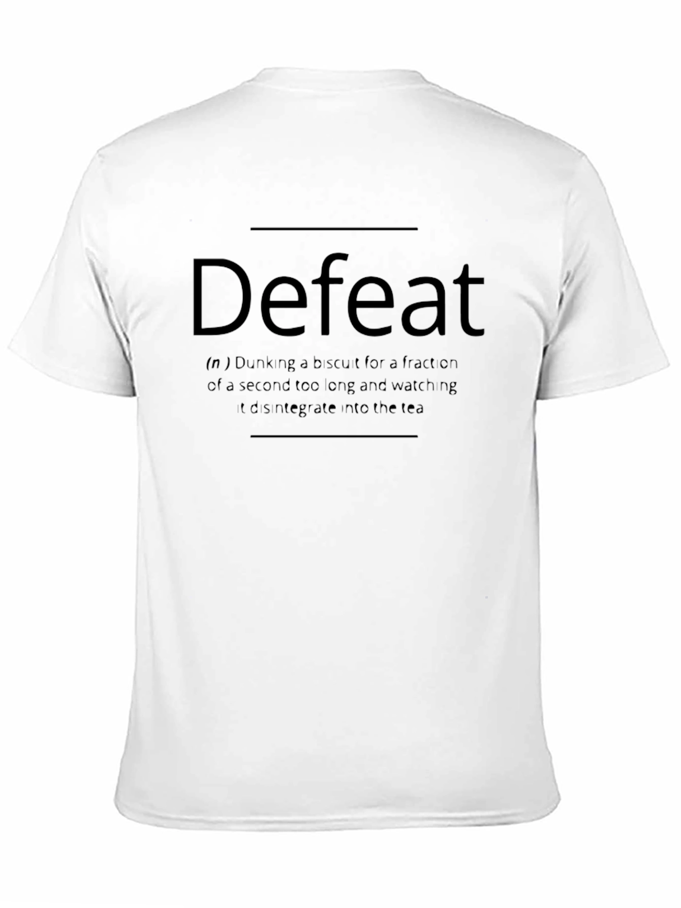 Black Defeat Definition T-Shirt: Funny Tea Biscuit Lover Tee view 11