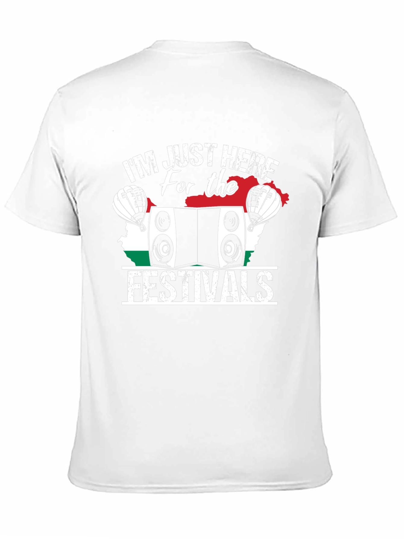 Festival Lover T-Shirt - I'm Just Here for the Festivals - 11