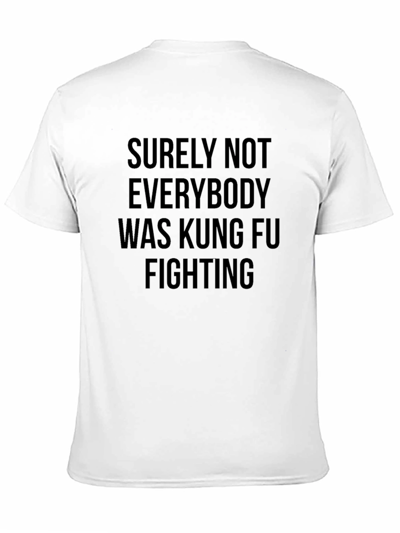 Black Kung Fu Fighting T-Shirt - Surely Not Everybody! view 11