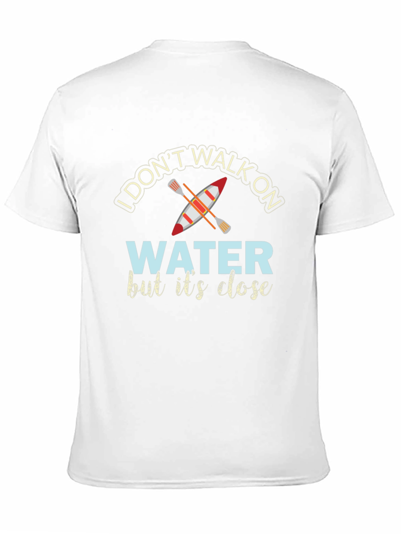 Black I Don't Walk On Water Kayak T-Shirt view 11