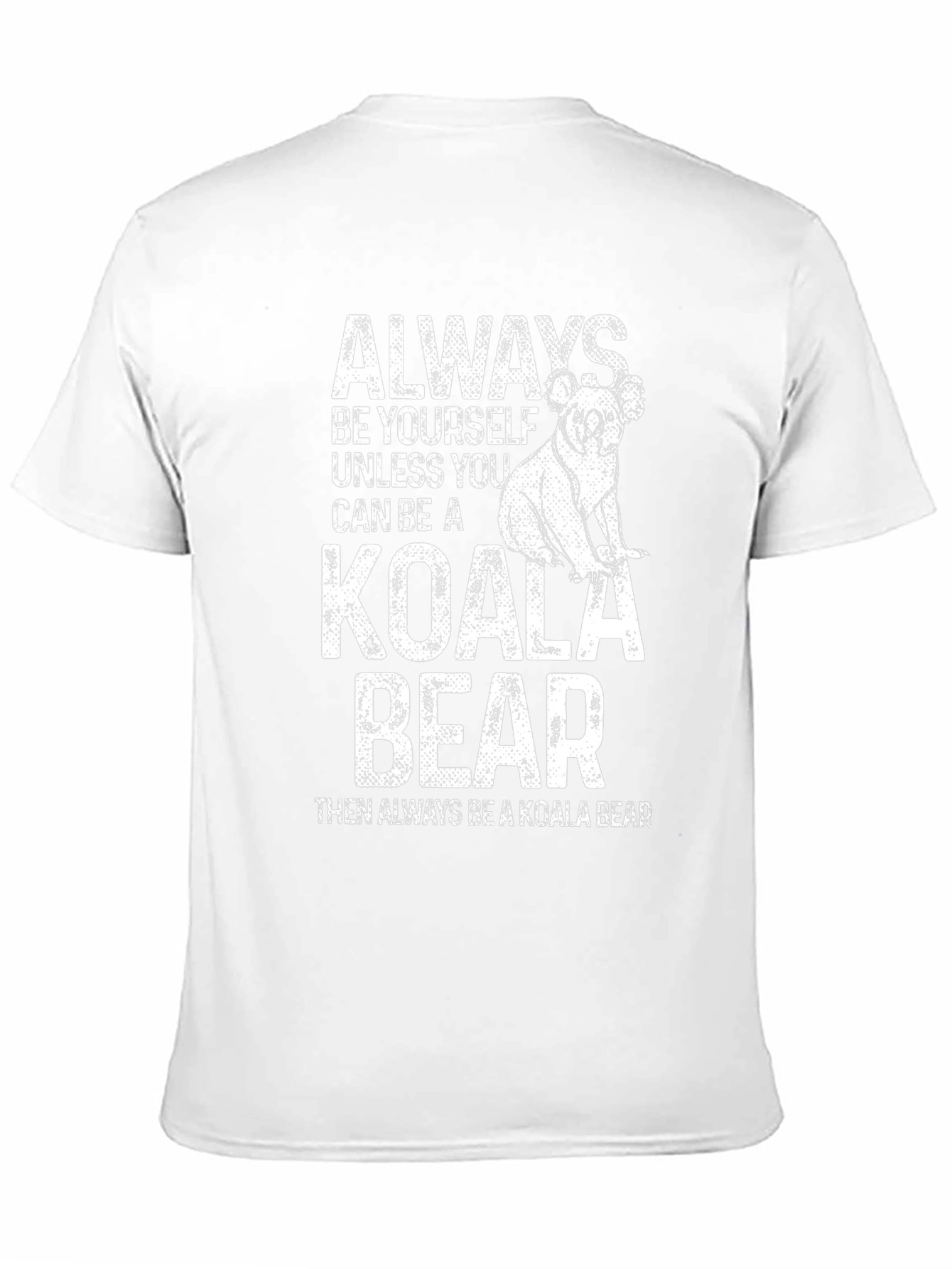 Black Koala Bear T-Shirt - Always Be Yourself Graphic Tee view 11