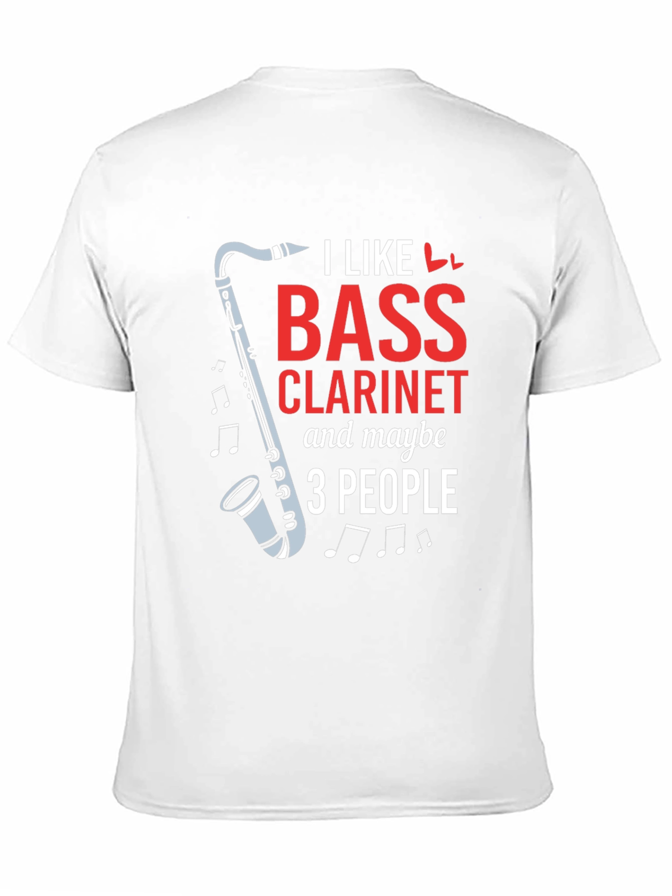 Black I Like Bass Clarinet & Maybe 3 People Black T-Shirt view 11